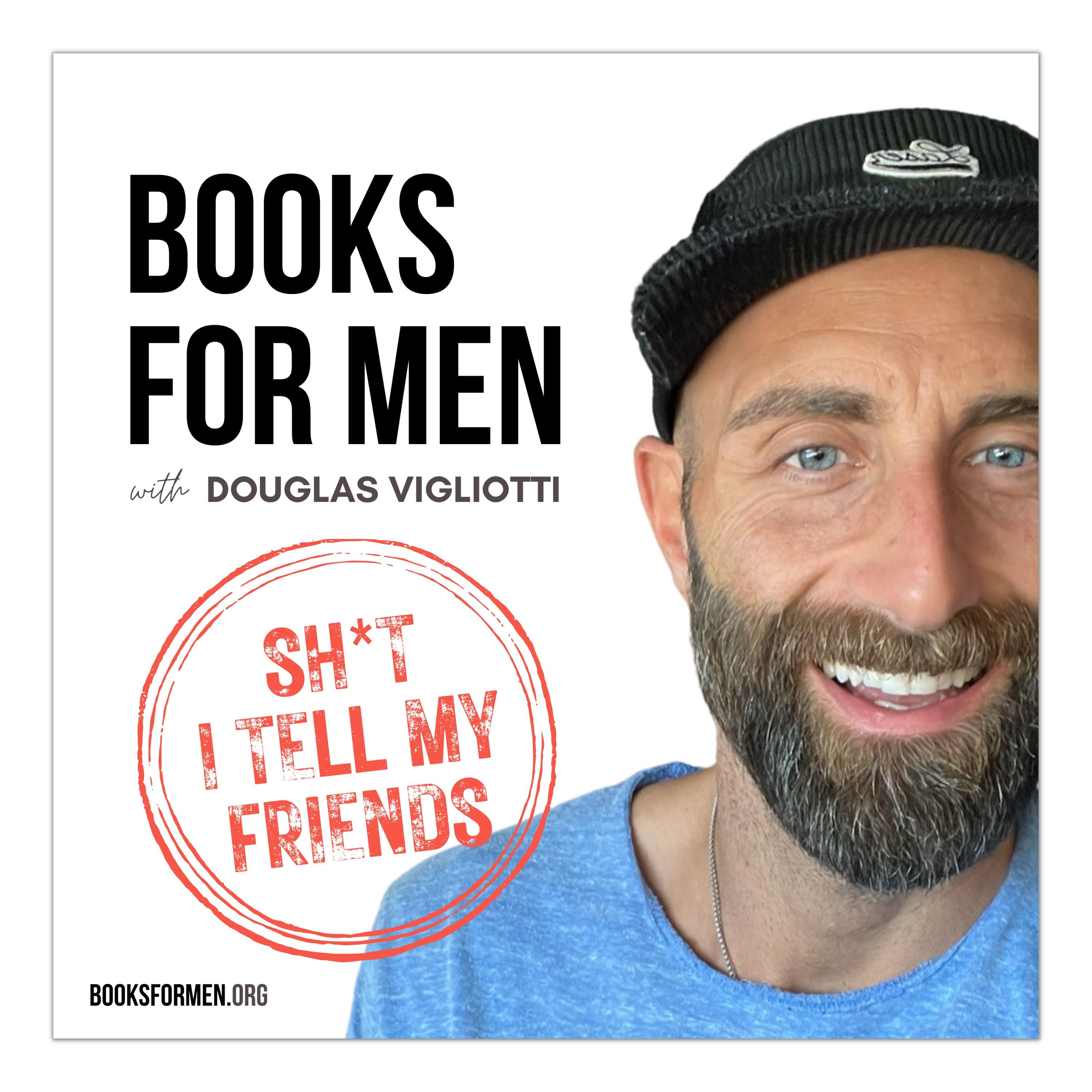#282 | Sh*t I Tell My Friends #2: On What Matters (a.k.a. Do Something) — Books for Men cover