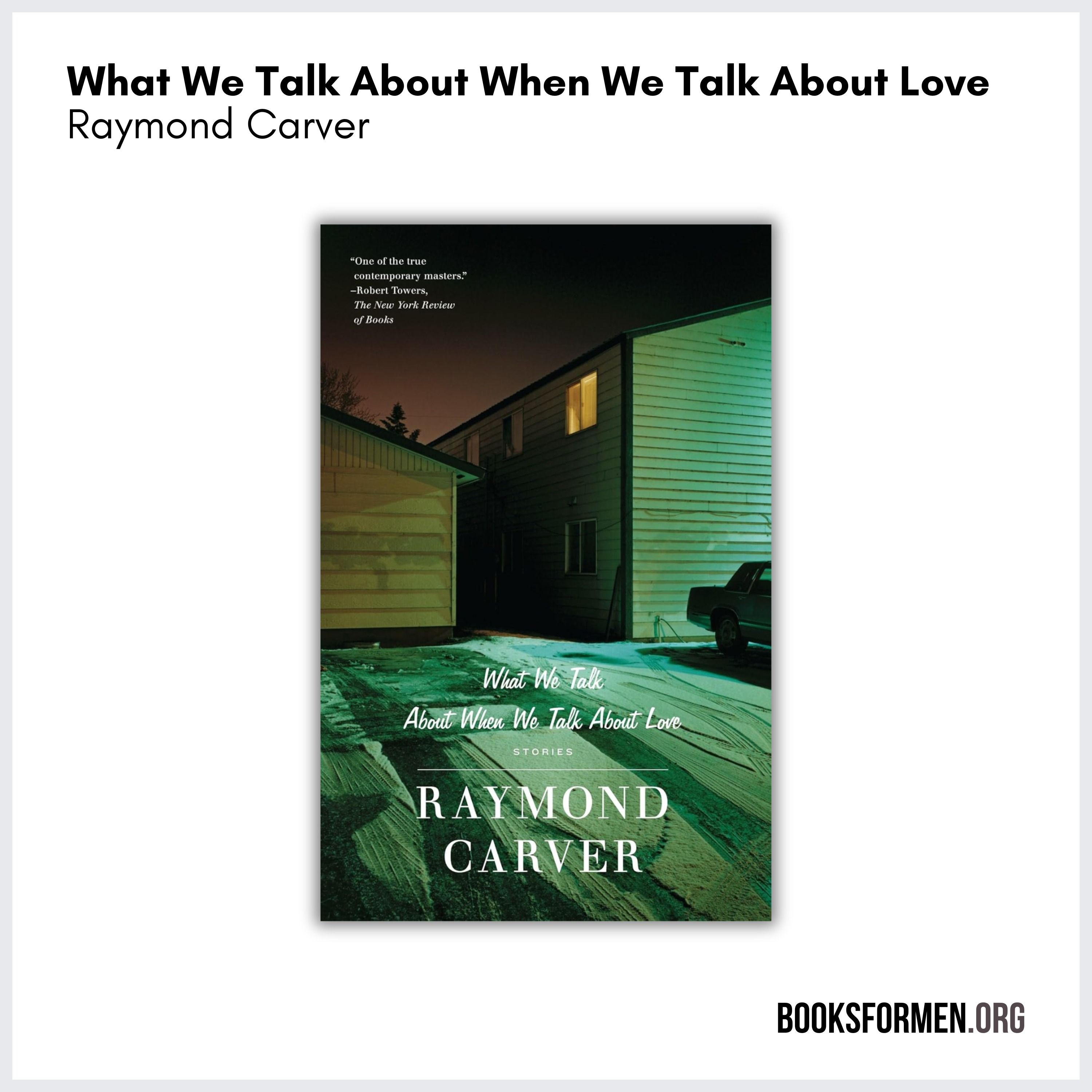 #271 | What Can Raymond Carver Teach Us About Love—and Writing?