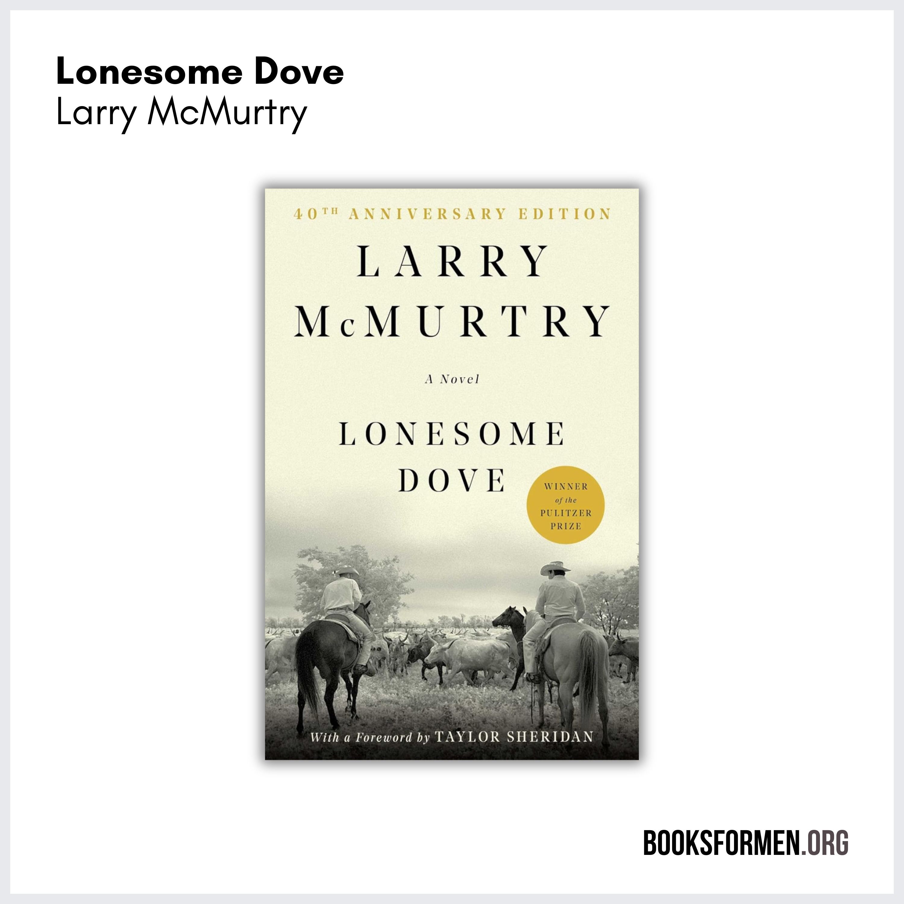 #264 | On Why ‘Lonesome Dove’ Is the Definitive Novel for Every Man—Timeless Themes of Adventure, Loss, Love, Loyalty, Sacrifice, Shame, Guilt, and Friendship