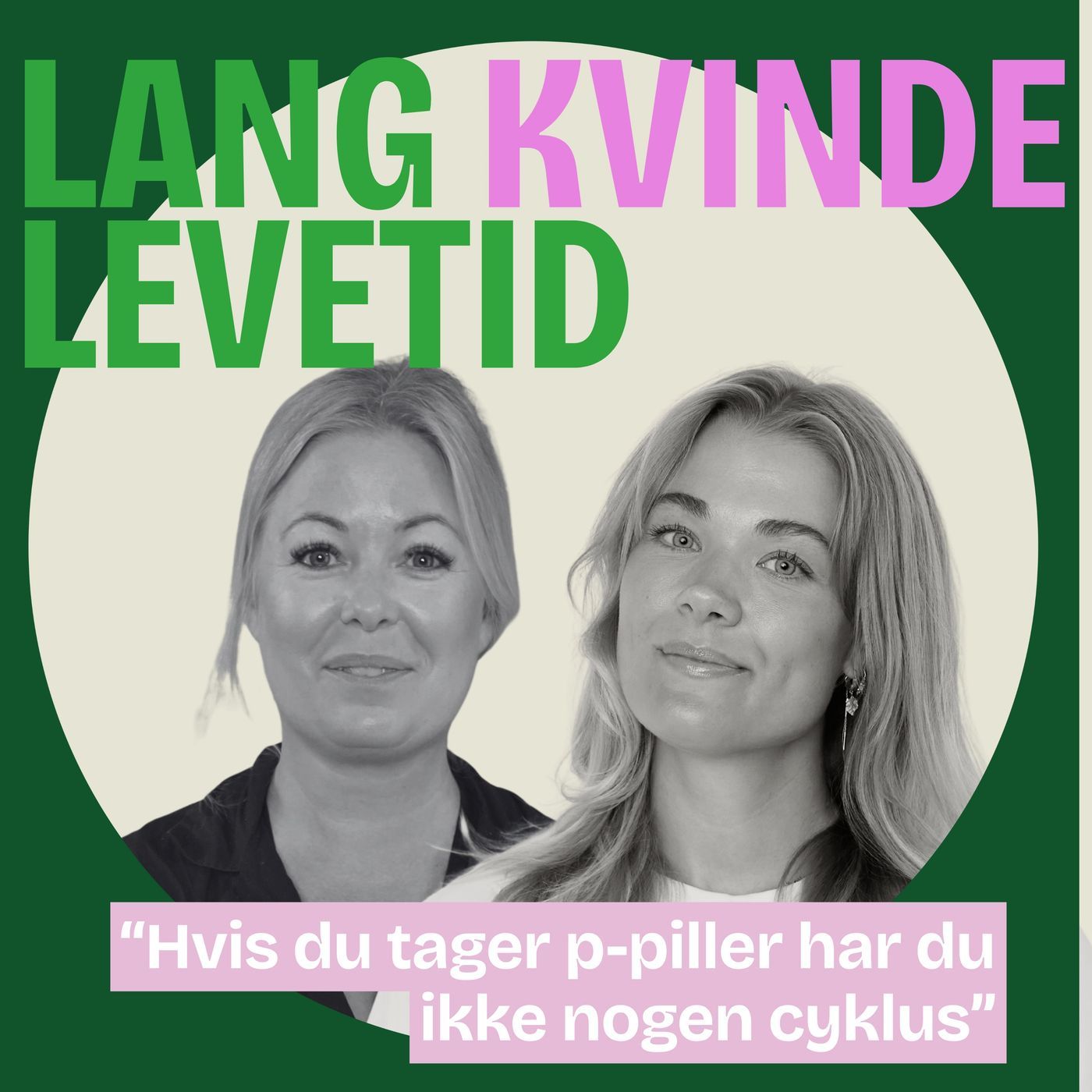 Lang Kvinde Levetid: Hvis du tager p-piller har du ikke nogen cyklus
