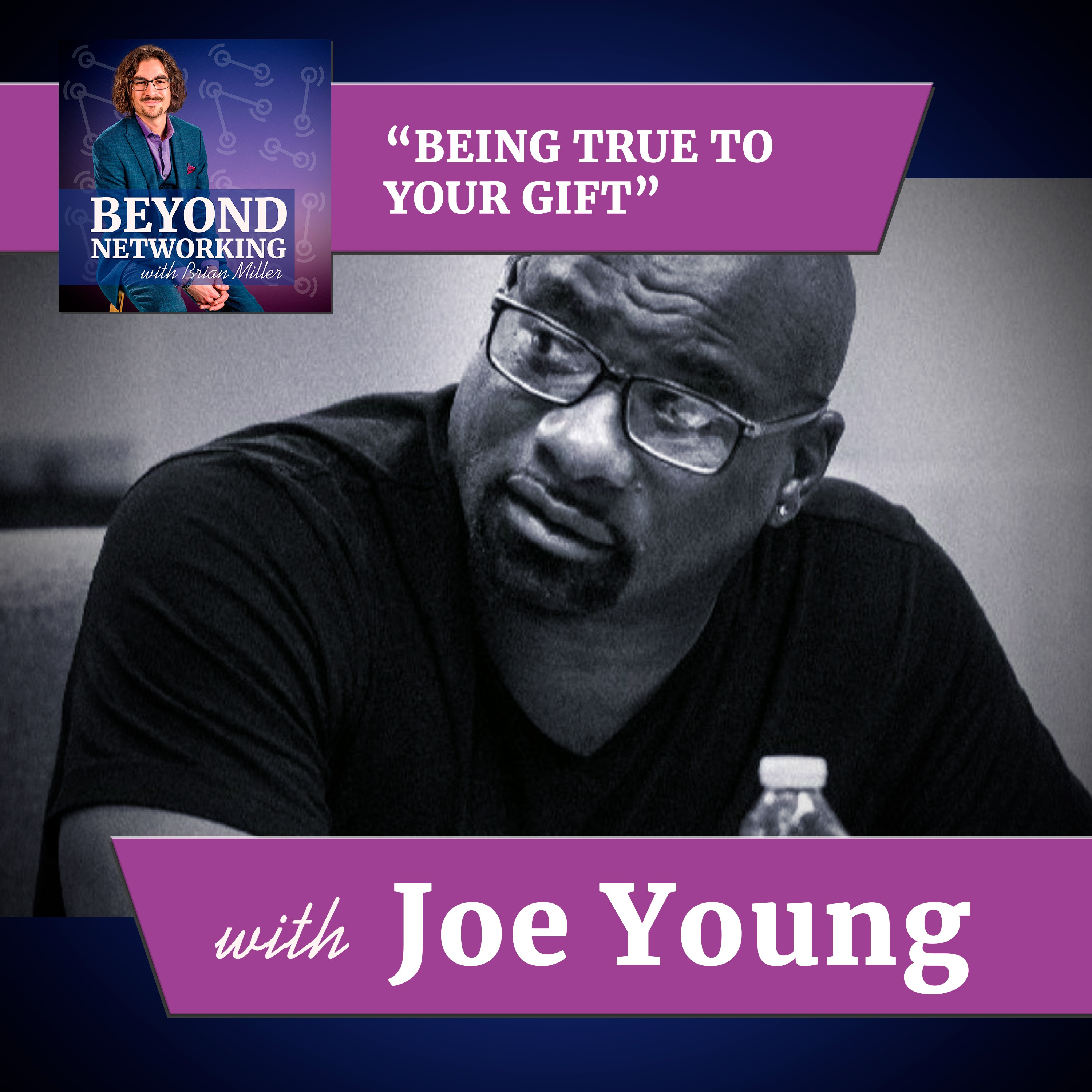 Beyond Networking with Brian Miller