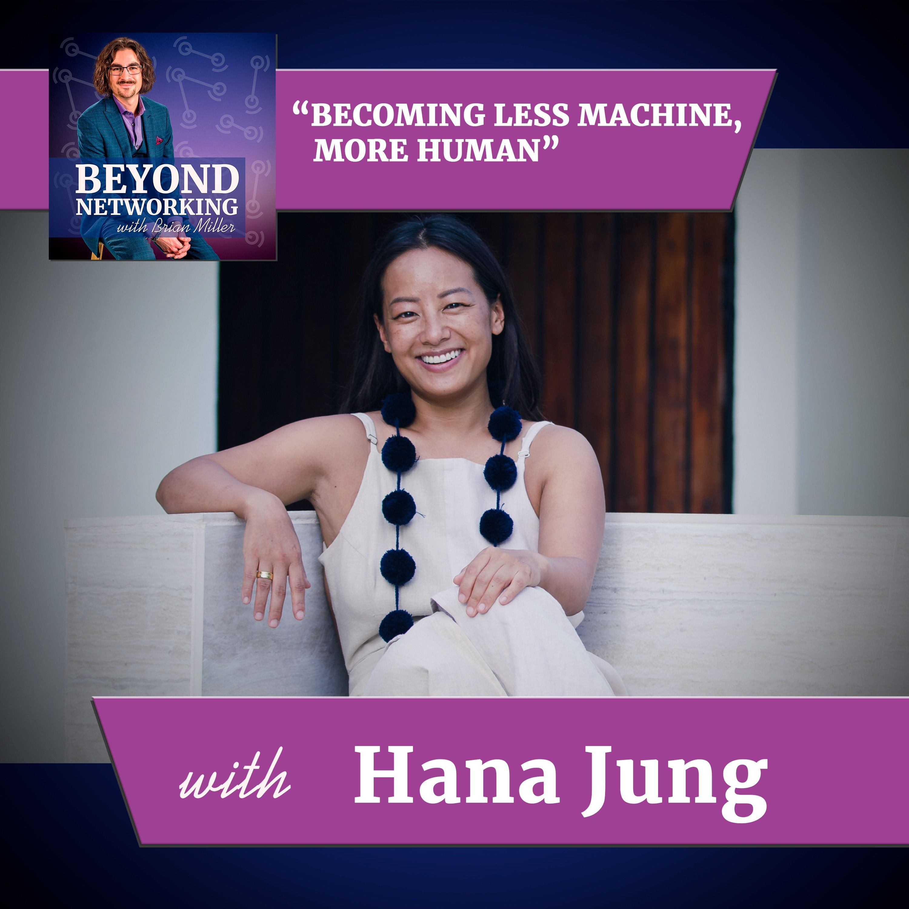 Being Human in the Age of Machines with Hana Jung