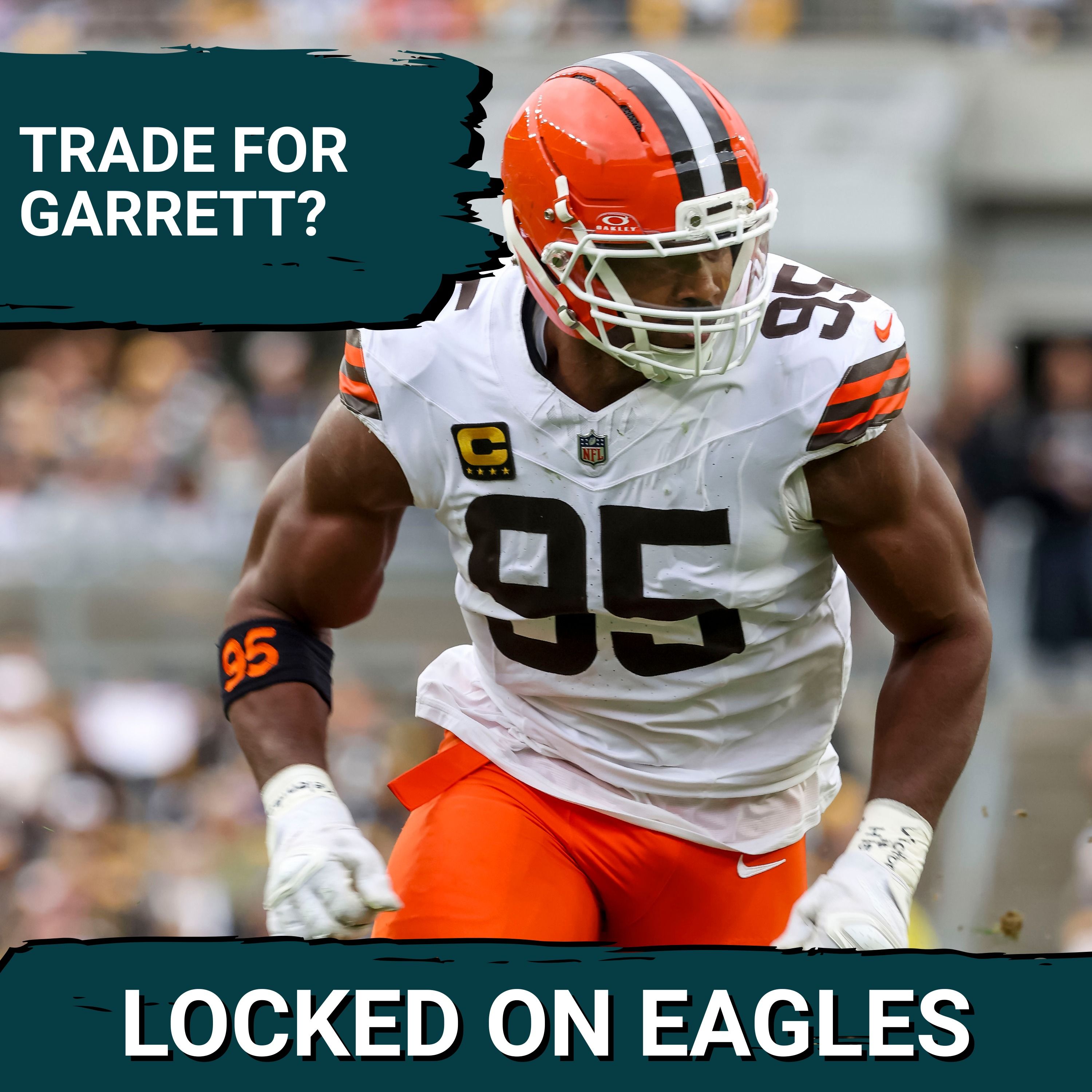 TRADE SCENARIOS: Philadelphia Eagles TARGETING Myles Garrett?