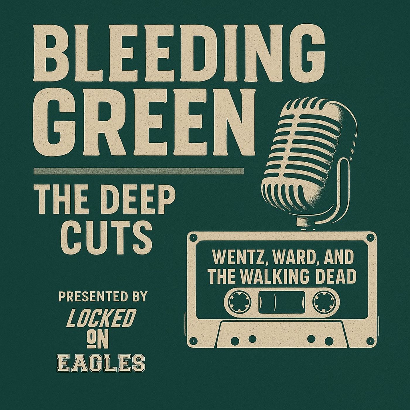 Bleeding Green The Deep Cuts: Wentz, Ward, and the Walking Dead
