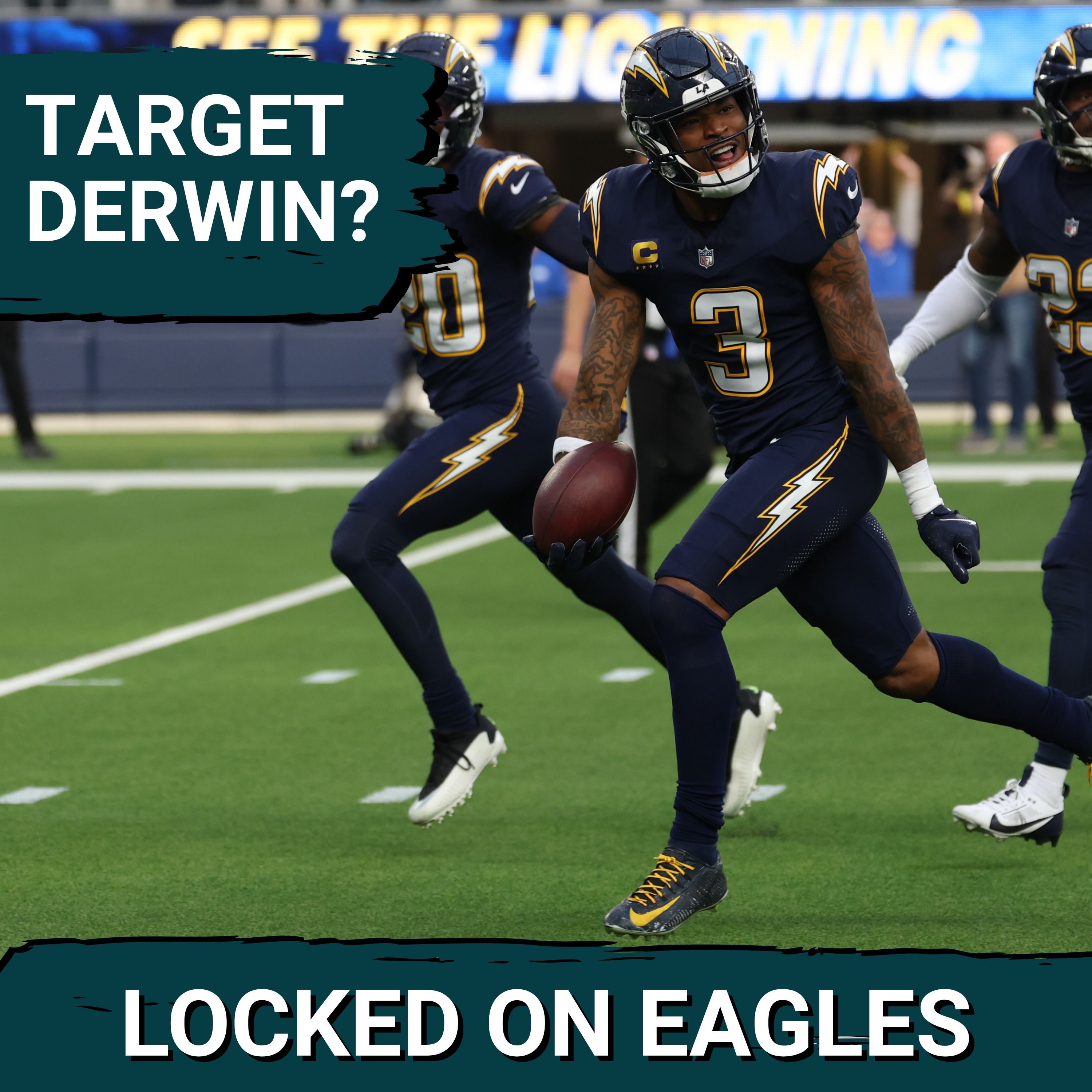BLOCKBUSTER: Philadelphia Eagles TRADING for Derwin James this offseason? — Locked On Eagles - Daily Podcast On The Philadelphia Eagles cover