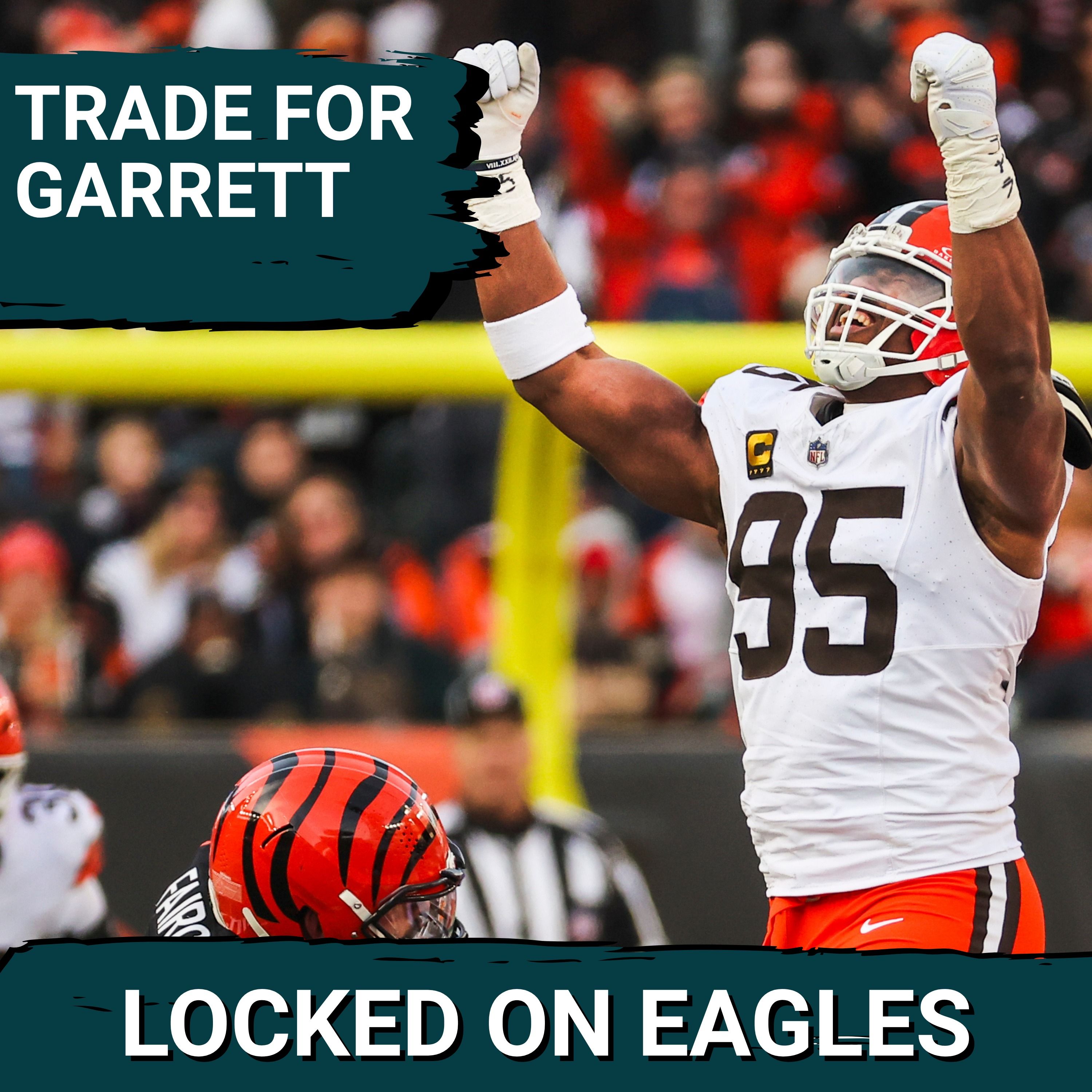 BLOCKBUSTER: Philadelphia Eagles TRADING for Myles Garrett before the NFL trade deadline?