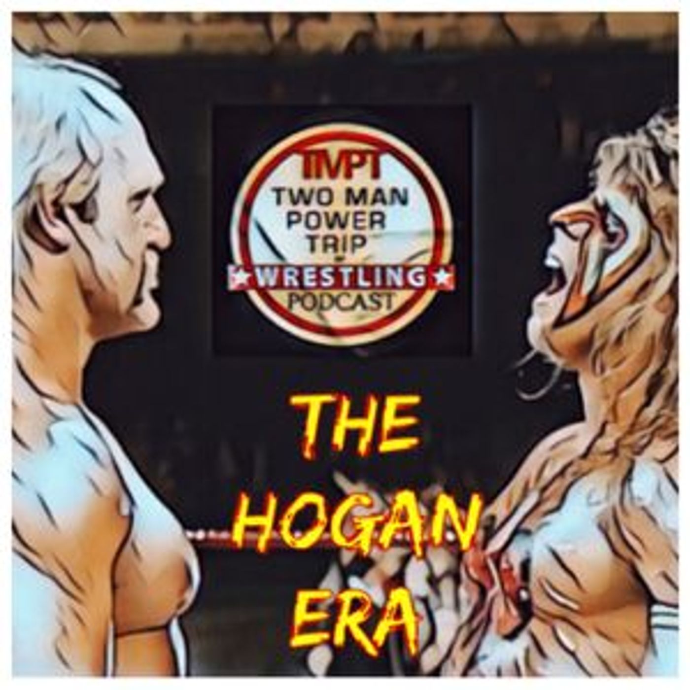 Episode 7: The Hogan Era - Ultimate Warrior episode artwork