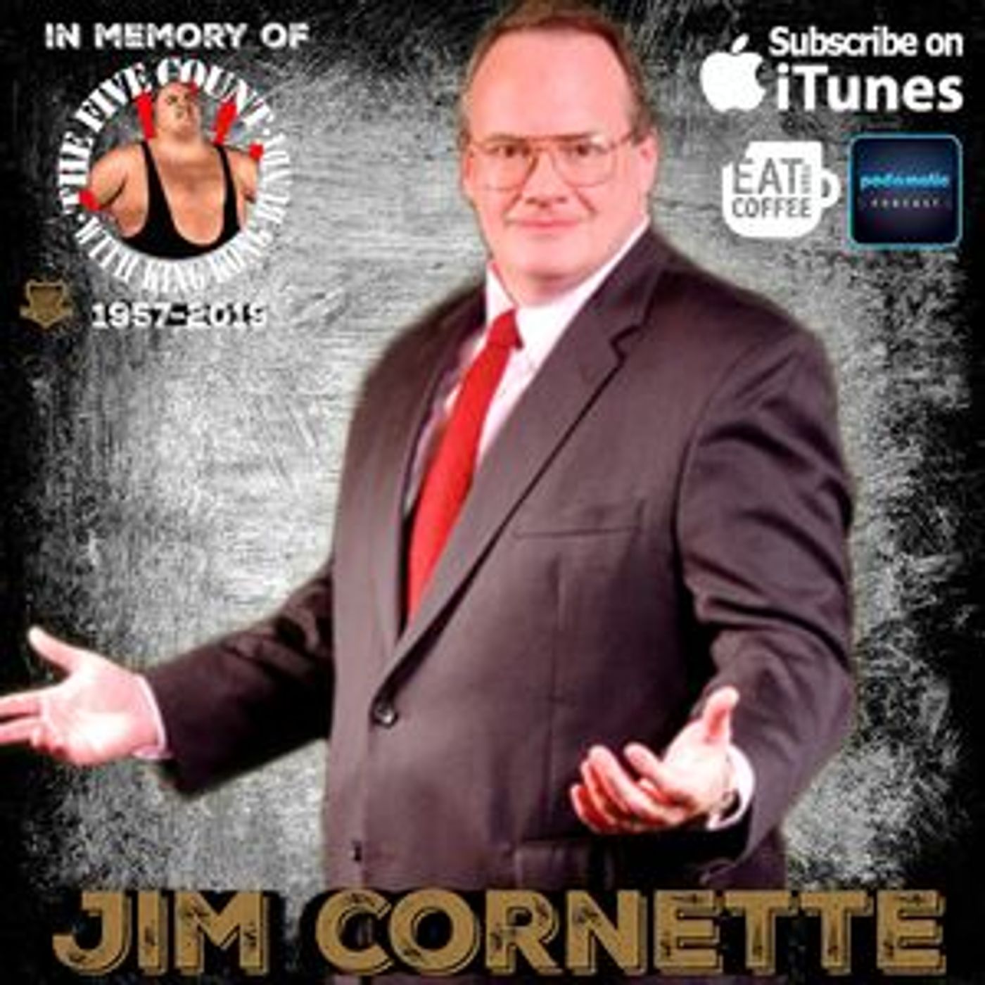 TMPToW: Jim Cornette Part 5: TMPT Con 3 - RIP King Kong Bundy episode artwork