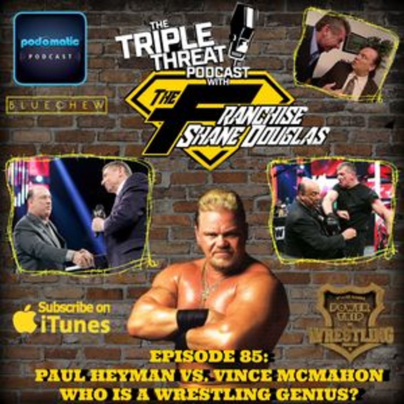 Shane Douglas And The Triple Threat Podcast Episode 85: Paul Heyman Vs. Vince McMahon - Who Is The Wrestling Genius? episode artwork