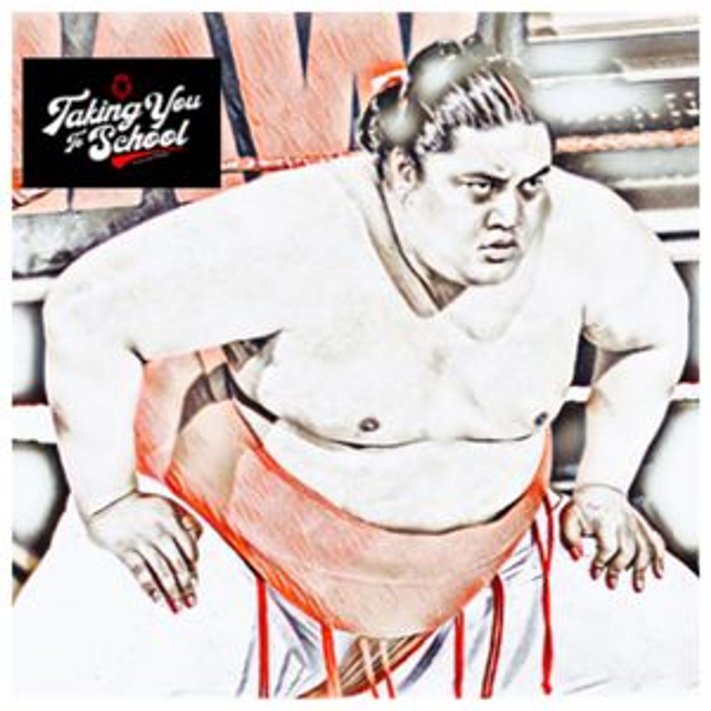 Taking You To School: Yokozuna episode artwork