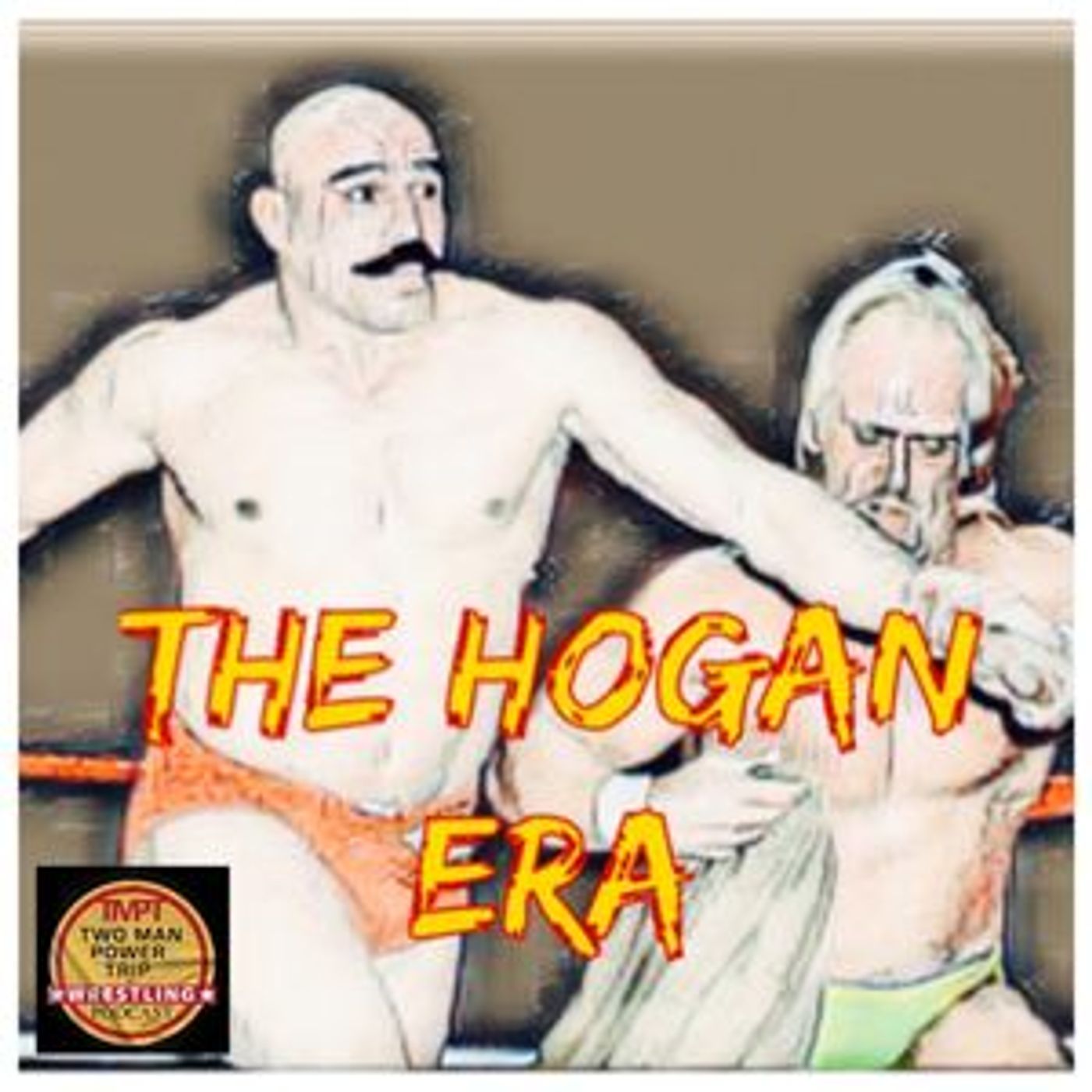 Episode 4: The Hogan Era - The Iron Sheik