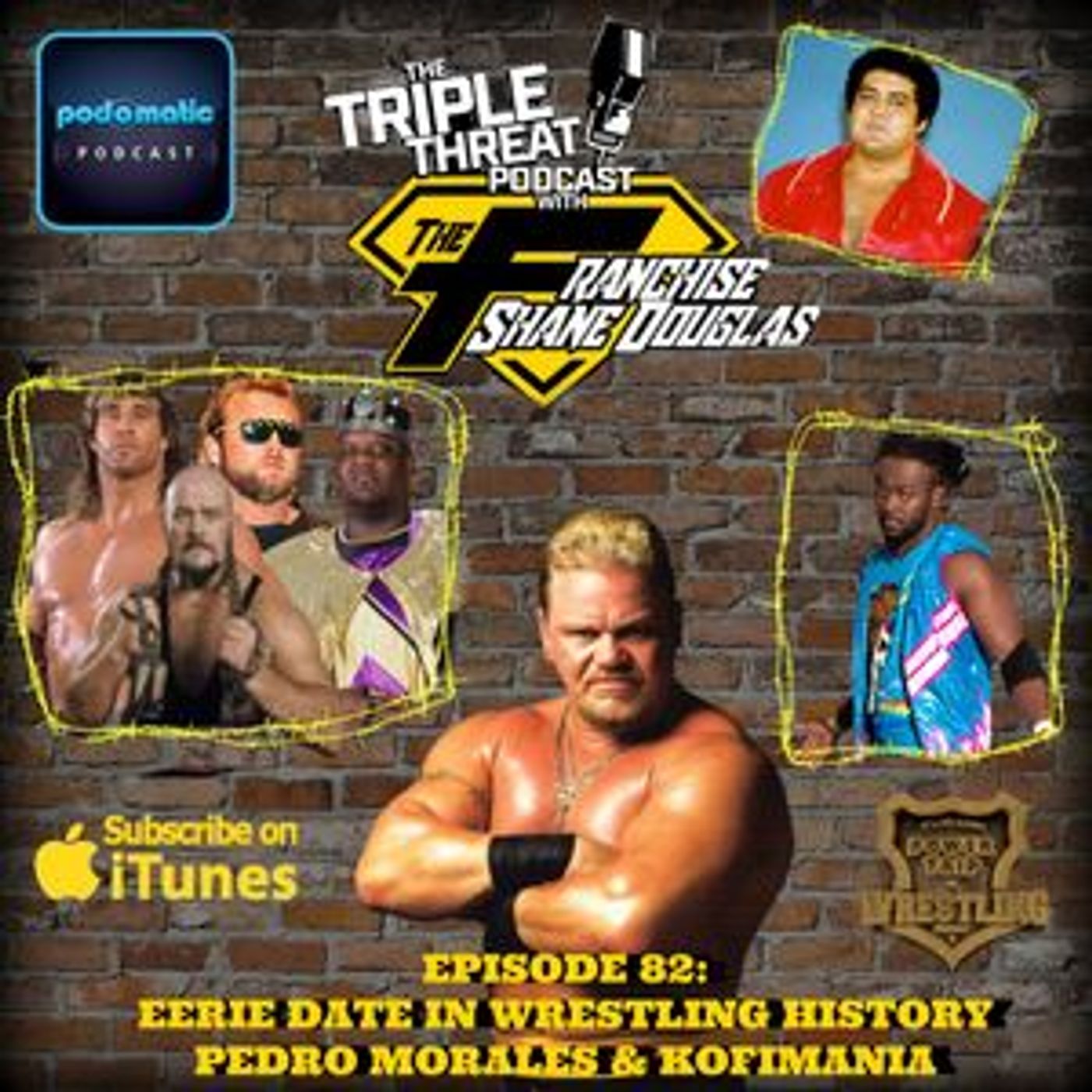 Shane Douglas And The Triple Threat Podcast Episode 82: Eerie Date In Wrestling History, Pedro Morales And KofiMania episode artwork