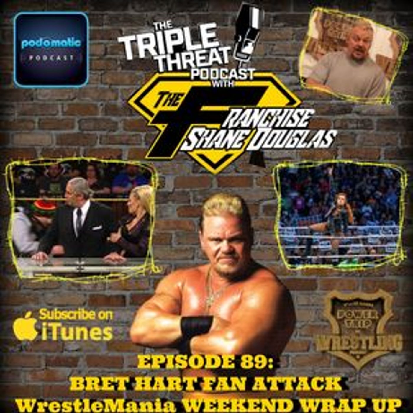 Shane Douglas And The Triple Threat Podcast Episode 89: Bret Hart Fan Attack, WrestleMania Weekend Wrap Up