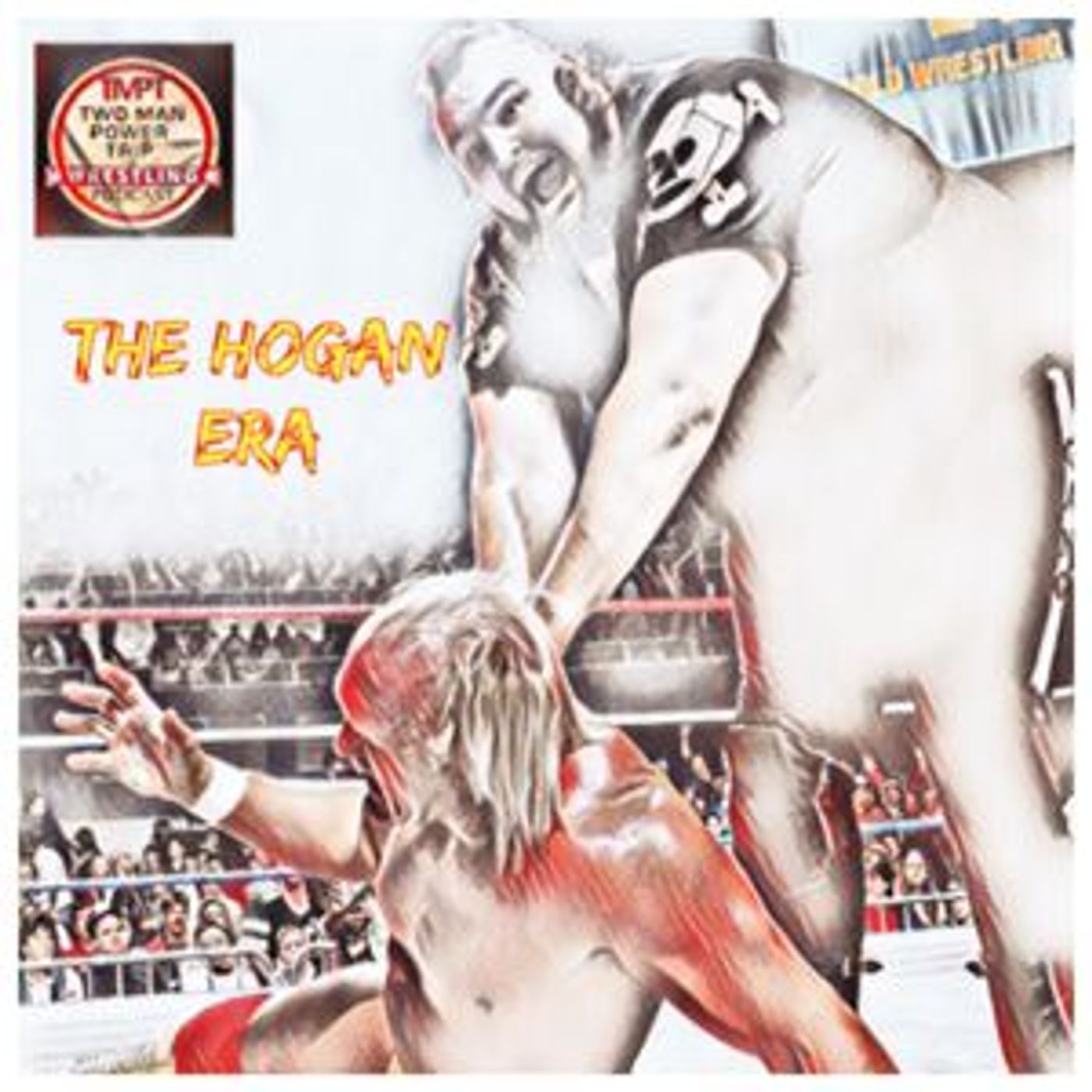 Episode 21: The Hogan Era - One Man Gang/Akeem