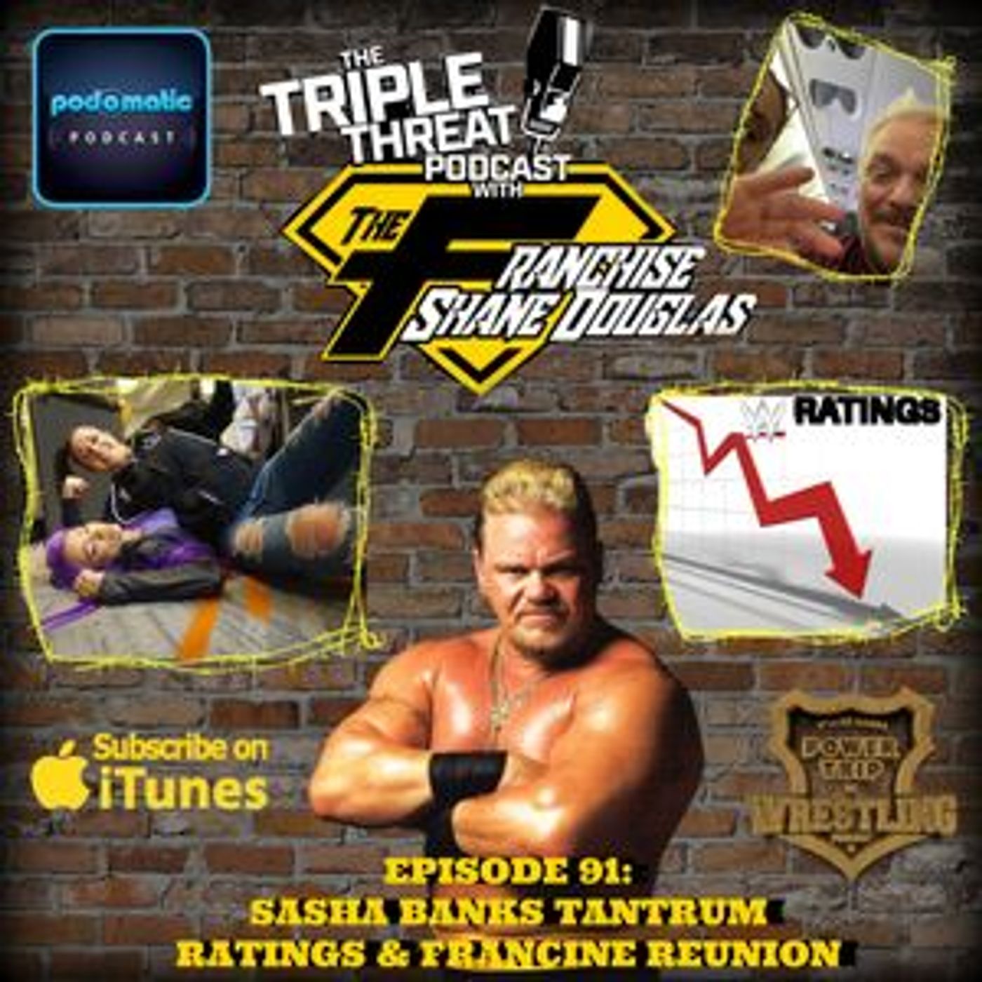 Shane Douglas And The Triple Threat Podcast Episode 91: Sasha Banks Tantrums, Ratings Plummet, Francine's Ringside Return episode artwork