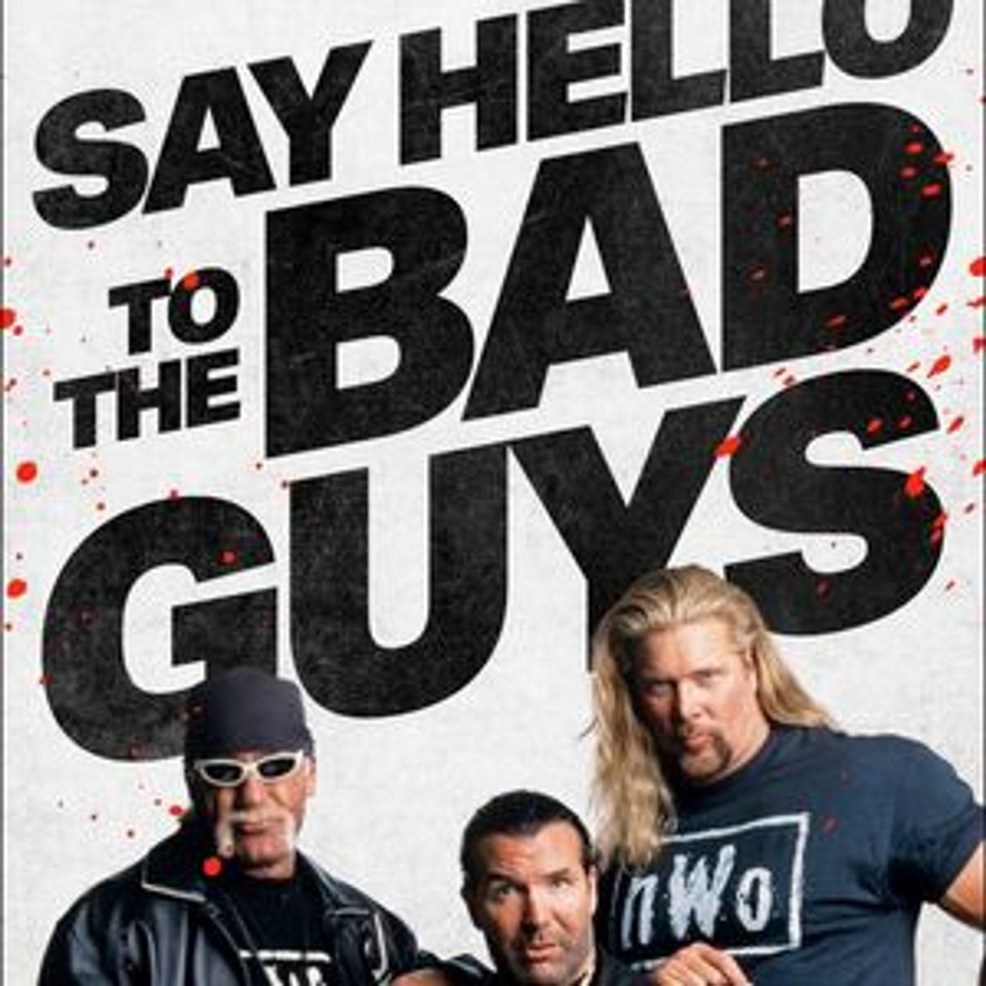 Episode 253: TMPT Feature Show - Marc Raimondi 'Say Hello to the Bad Guys: How Pro-Wrestling's New World Order Changed America'