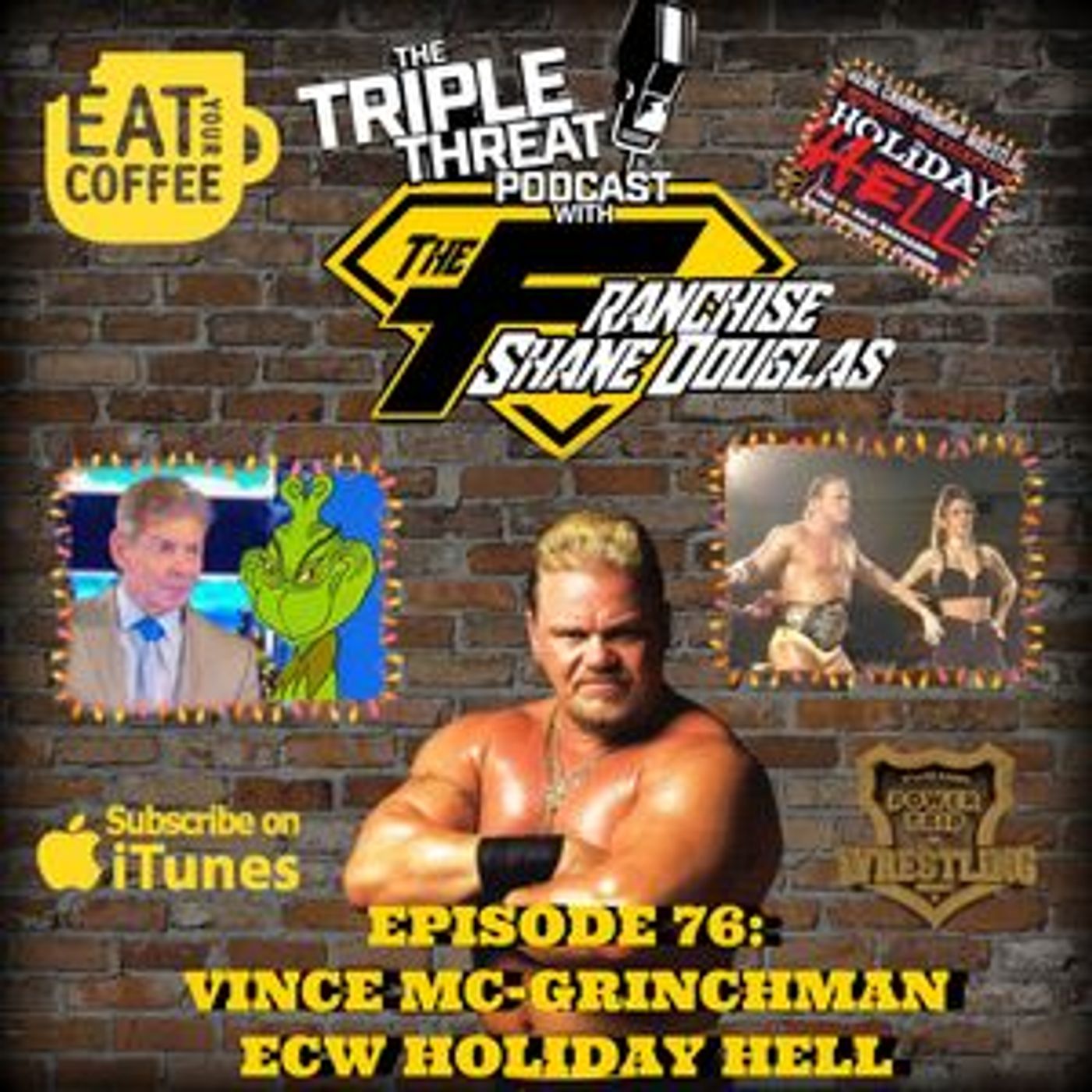 Shane Douglas And The Triple Threat Podcast EP 76: Vince Mc-Grinchman & ECW Holiday Hell