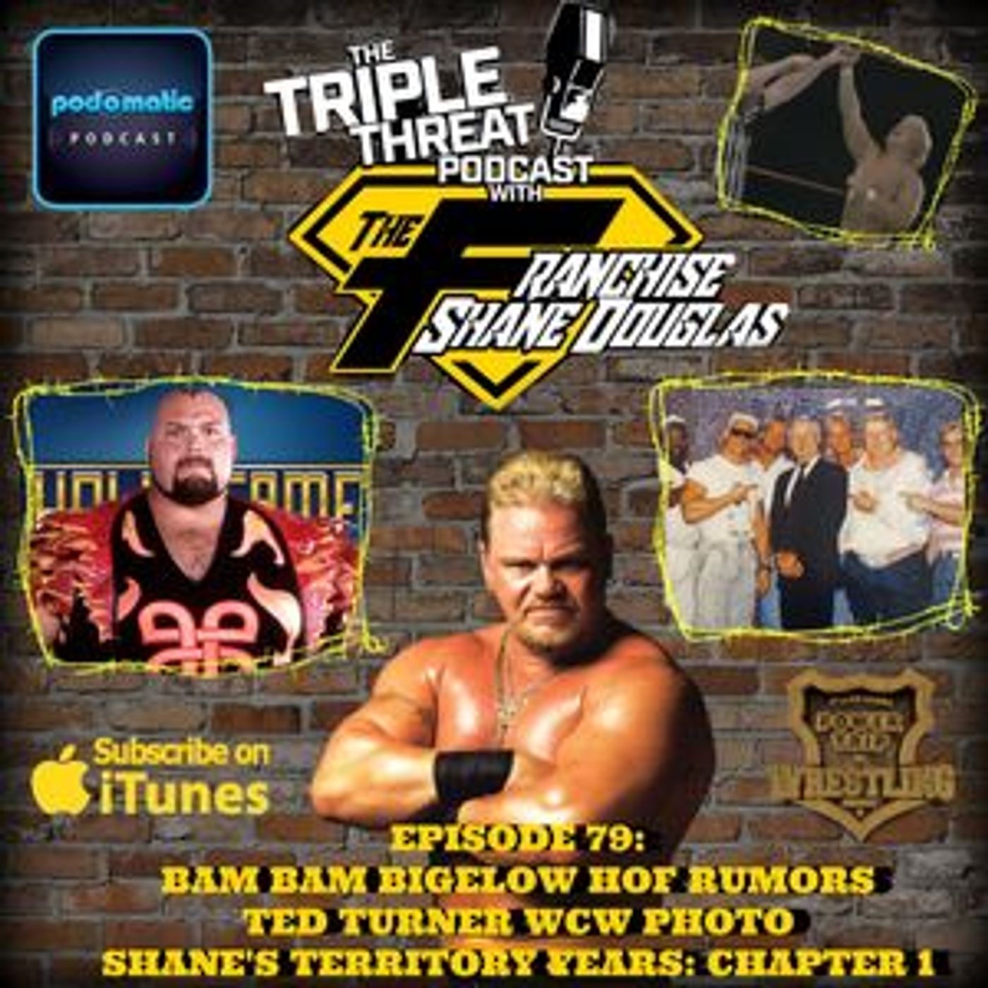 Shane Douglas And The Triple Threat Podcast Episode 79: Bam Bam HOF Rumor, Ted Turner WCW Photo, Early Territory Years episode artwork