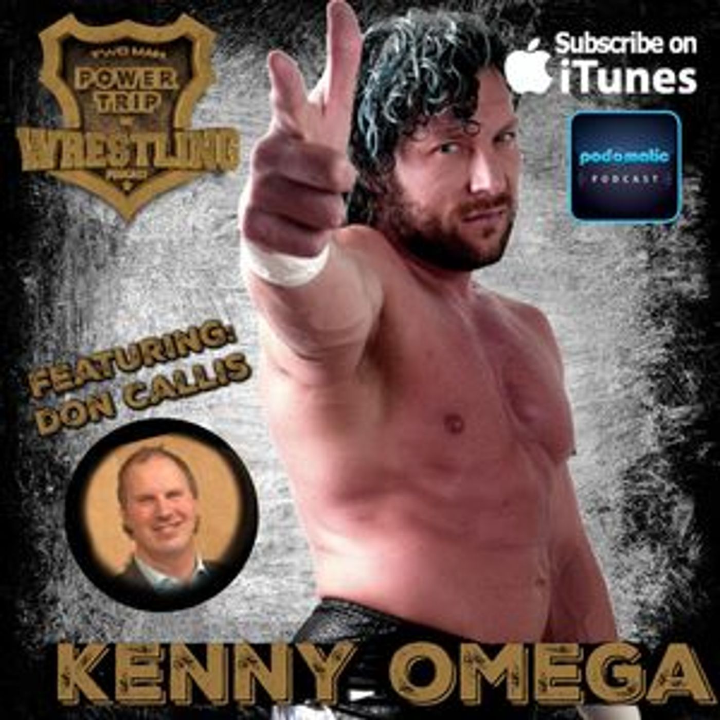 TMPT Feature Show #7: Omega Man: Kenny Omega featuring Don Callis episode artwork