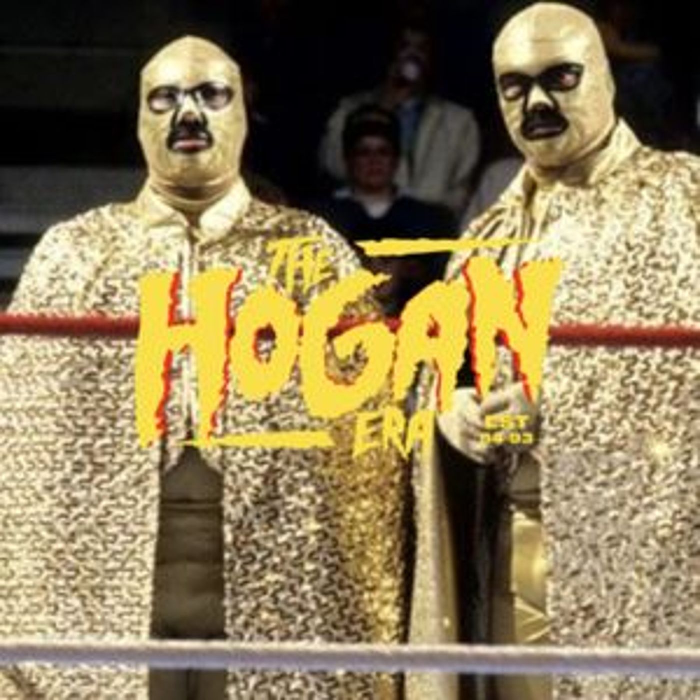 Episode 118: The Hogan Era - Los Conquistadores
