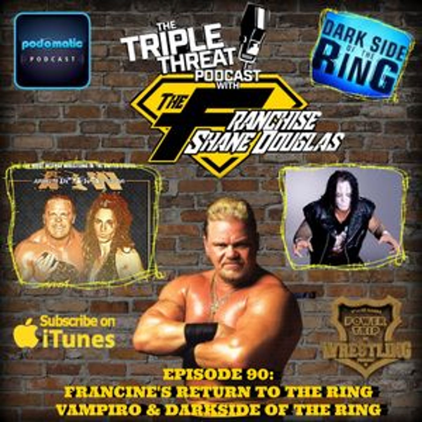 Shane Douglas And The Triple Threat Podcast Episode 90: Francine's Return To The Ring, Vampiro's Health, Darkside Of The Ring episode artwork