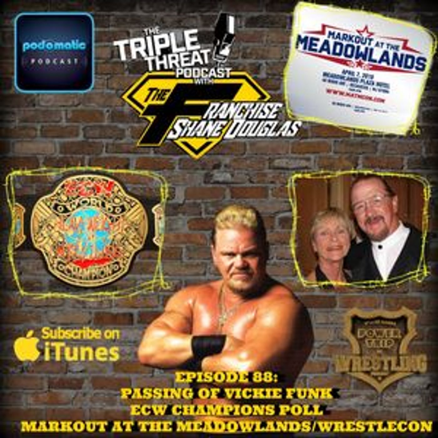 Shane Douglas And The Triple Threat Podcast Episode 88: Passing of Vickie Funk, ECW Champions Poll, Markout At The Meadowlands Weekend episode artwork