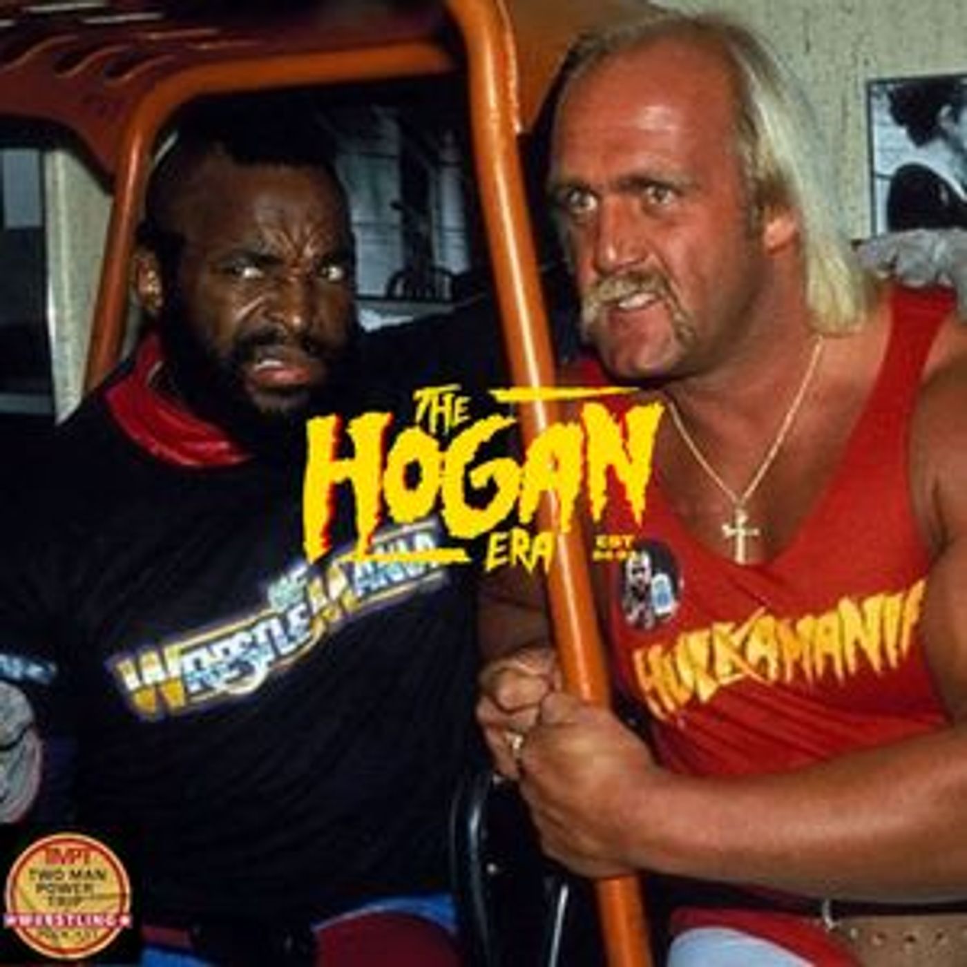 Episode 84: The Hogan Era - Mr. T