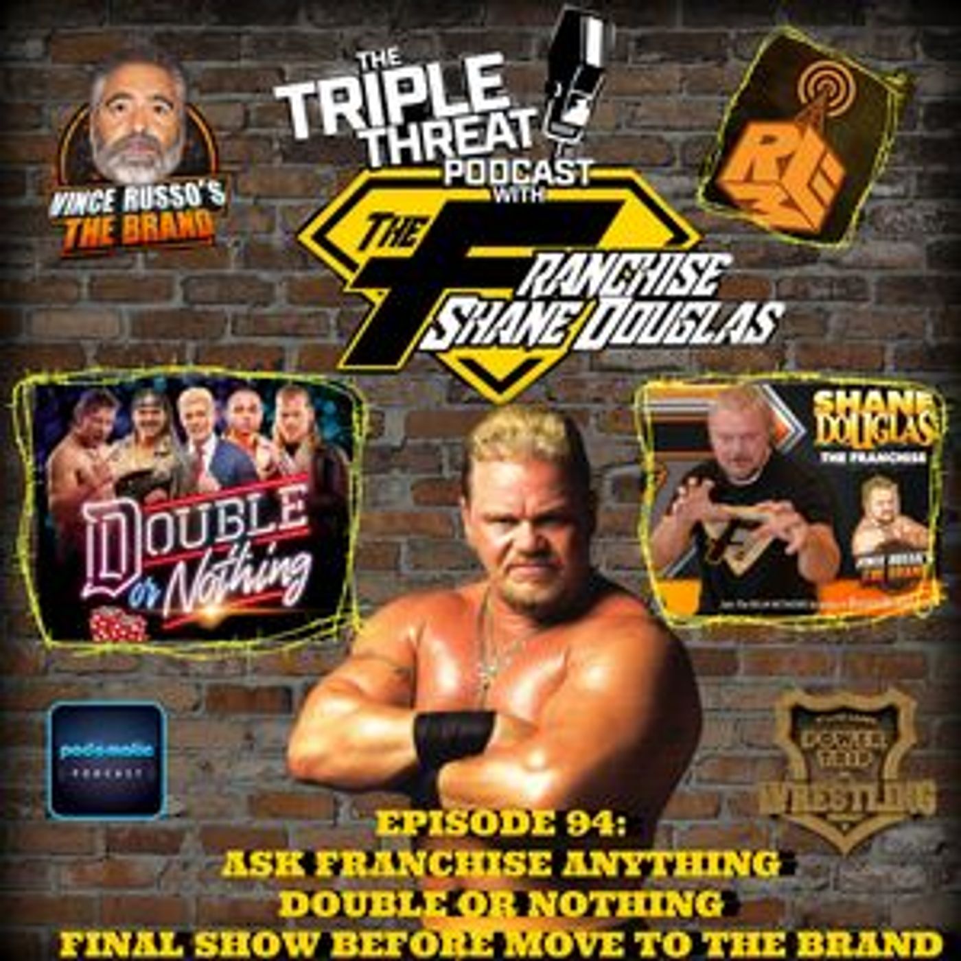 Shane Douglas And The Triple Threat Podcast Episode 94: Moving This Show To Vince Russo's The Brand and AFA episode artwork