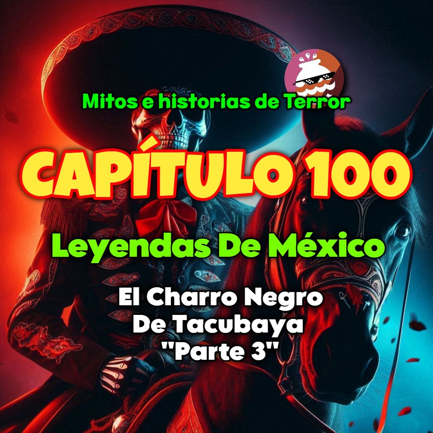 Leyendas de México: El Charro Negro de Tacubaya "Parte 3"... episode artwork