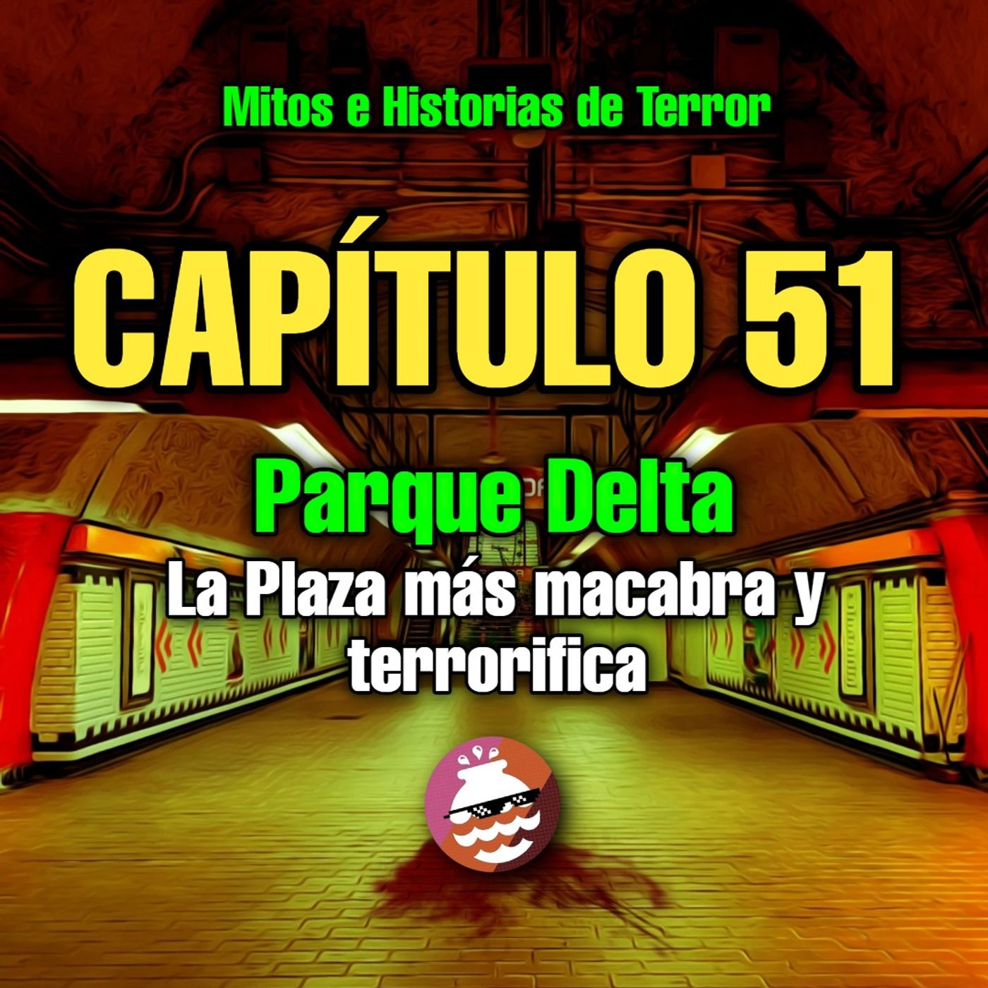 PARQUE DELTA; La Plaza más Macabra y Terrorífica... episode artwork