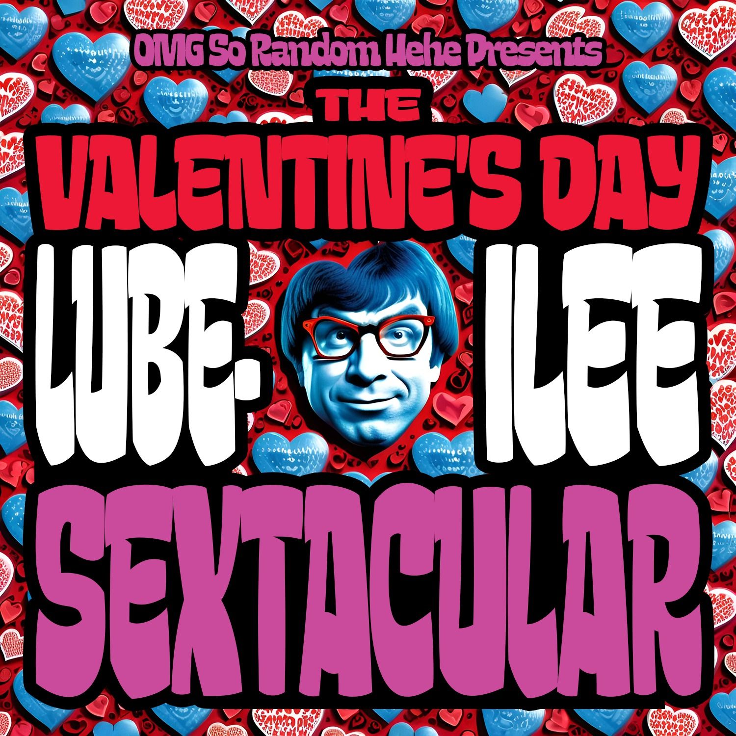 THE VALENTINE'S DAY LUBE-ILEE SEXTACULAR episode artwork