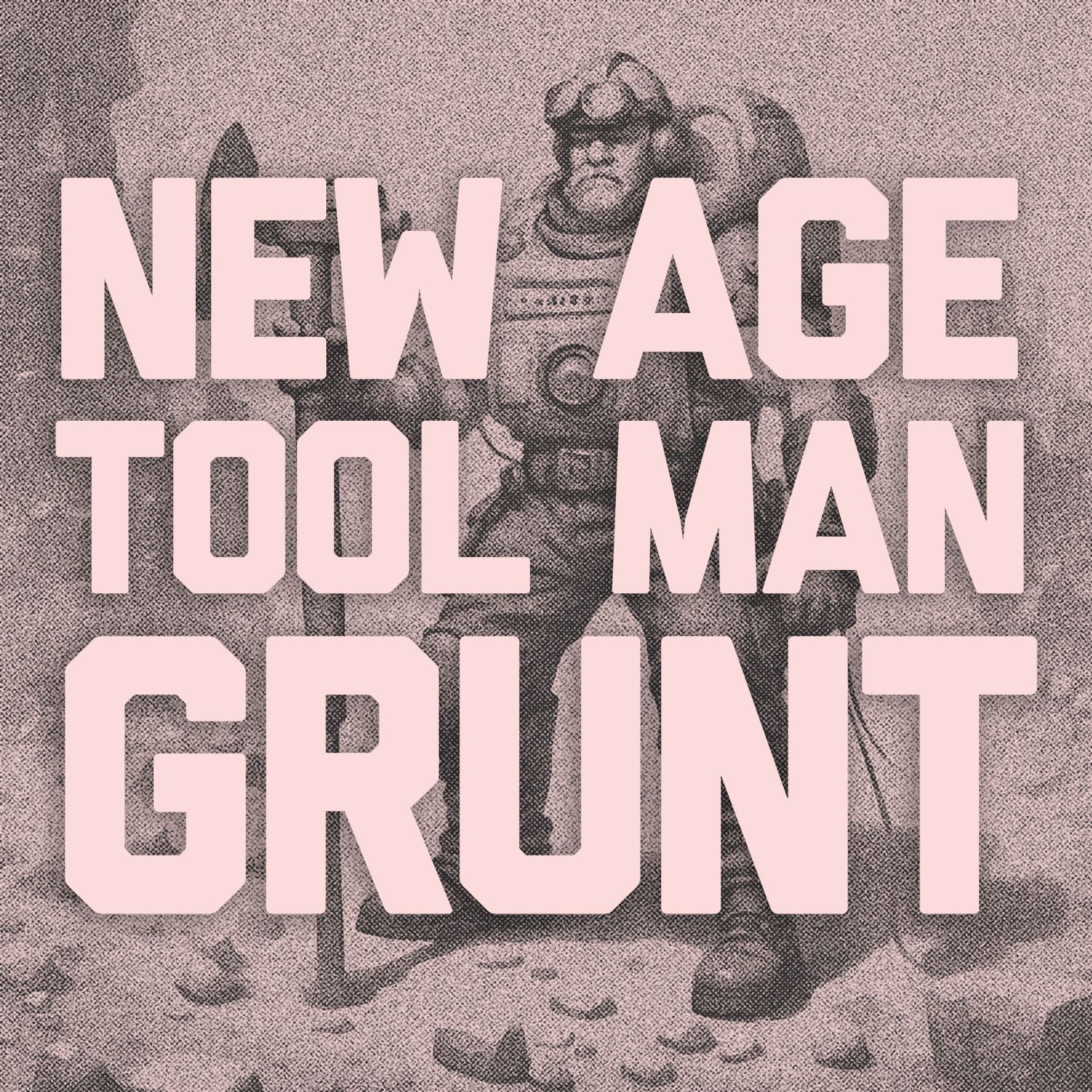 New Age Tool Man Grunt episode artwork