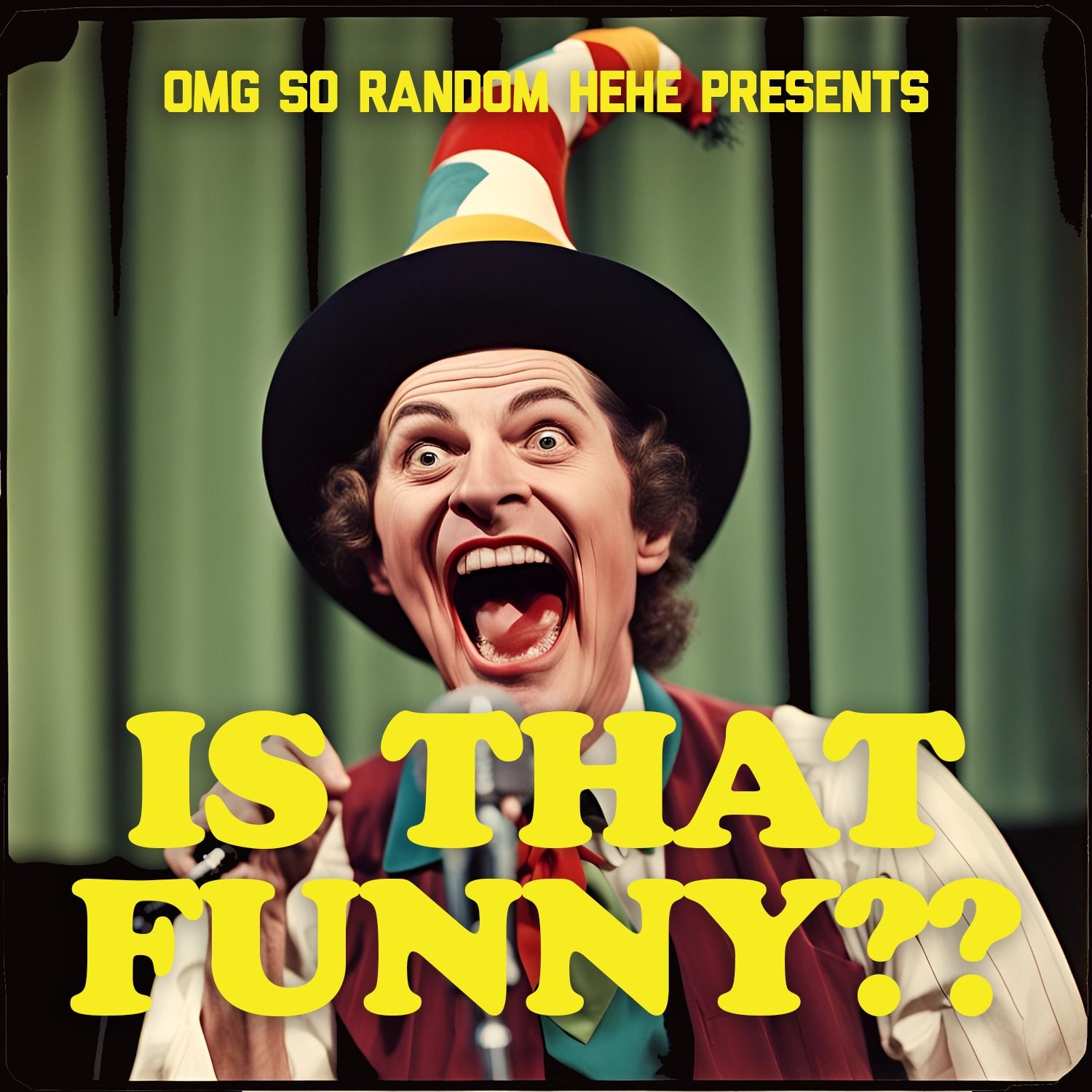 IS THAT FUNNY??? IS THAT FUNNY???