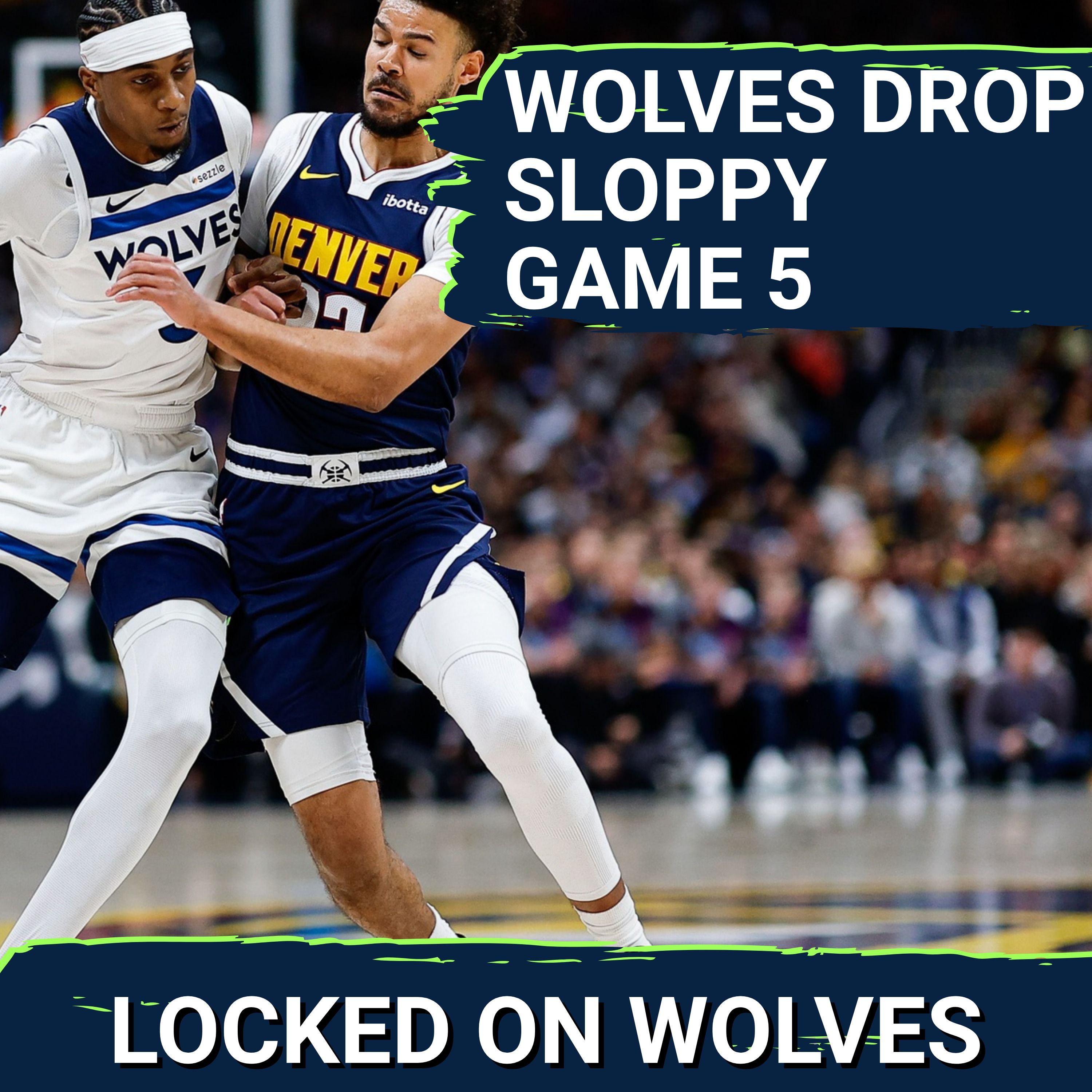 MELTDOWN: Minnesota Timberwolves' TURNOVER Surge UNDERMINES Winnable Game 5 Vs. Denver Nuggets