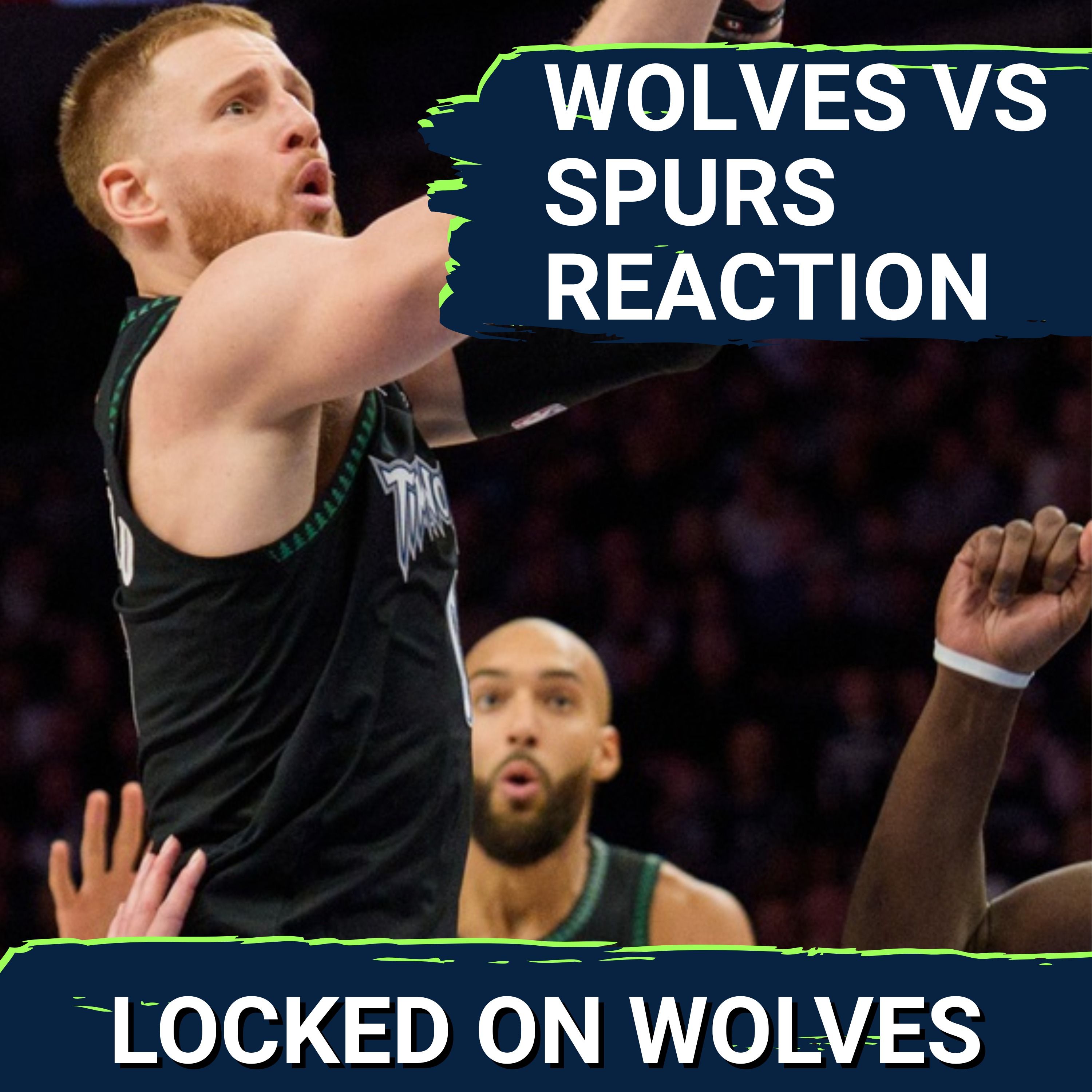 WOLVES POSTCAST: Timberwolves OVERWHELM Spurs in Second Half for a Second Win in a Row WOLVES POSTCAST: Timberwolves OVERWHELM Spurs in Second Half for a Second Win in a Row