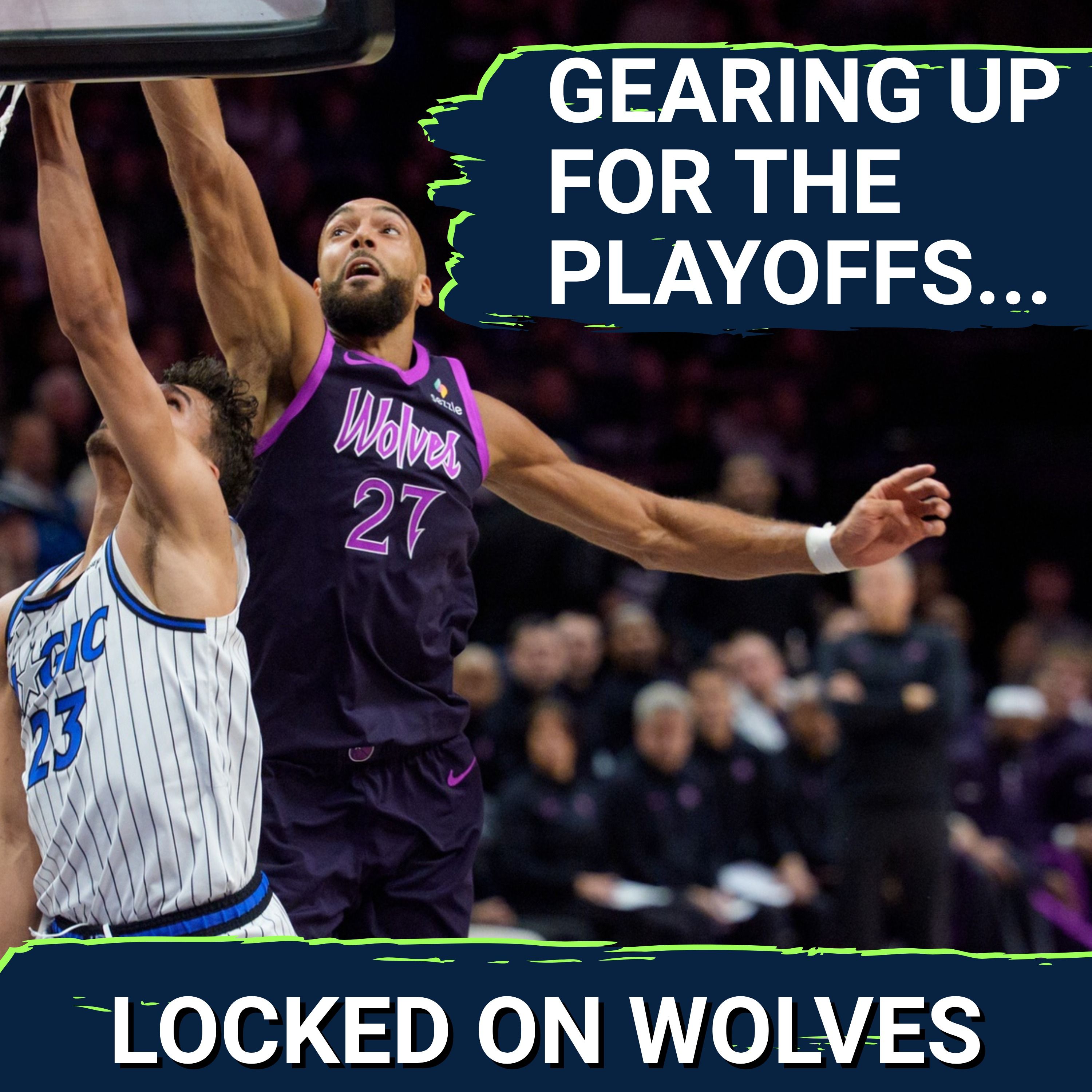 DEFENSE FIRST: Minnesota Timberwolves Will Lean On Rudy Gobert & Ayo Dosunmu For Postseason SUCCESS
