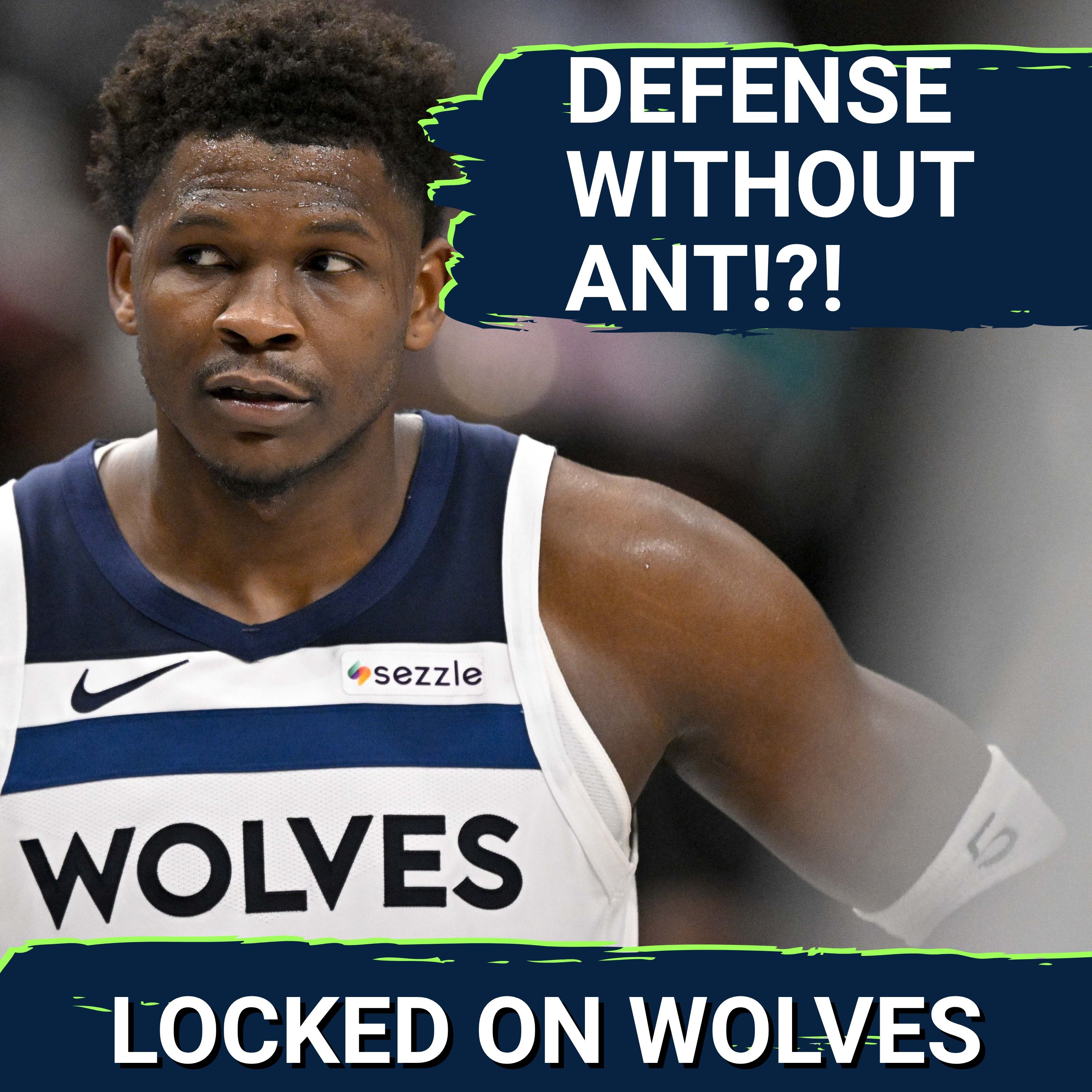 The Minnesota Timberwolves' Defense STEPPED UP When Anthony Edwards Was Out | What Does It Mean?