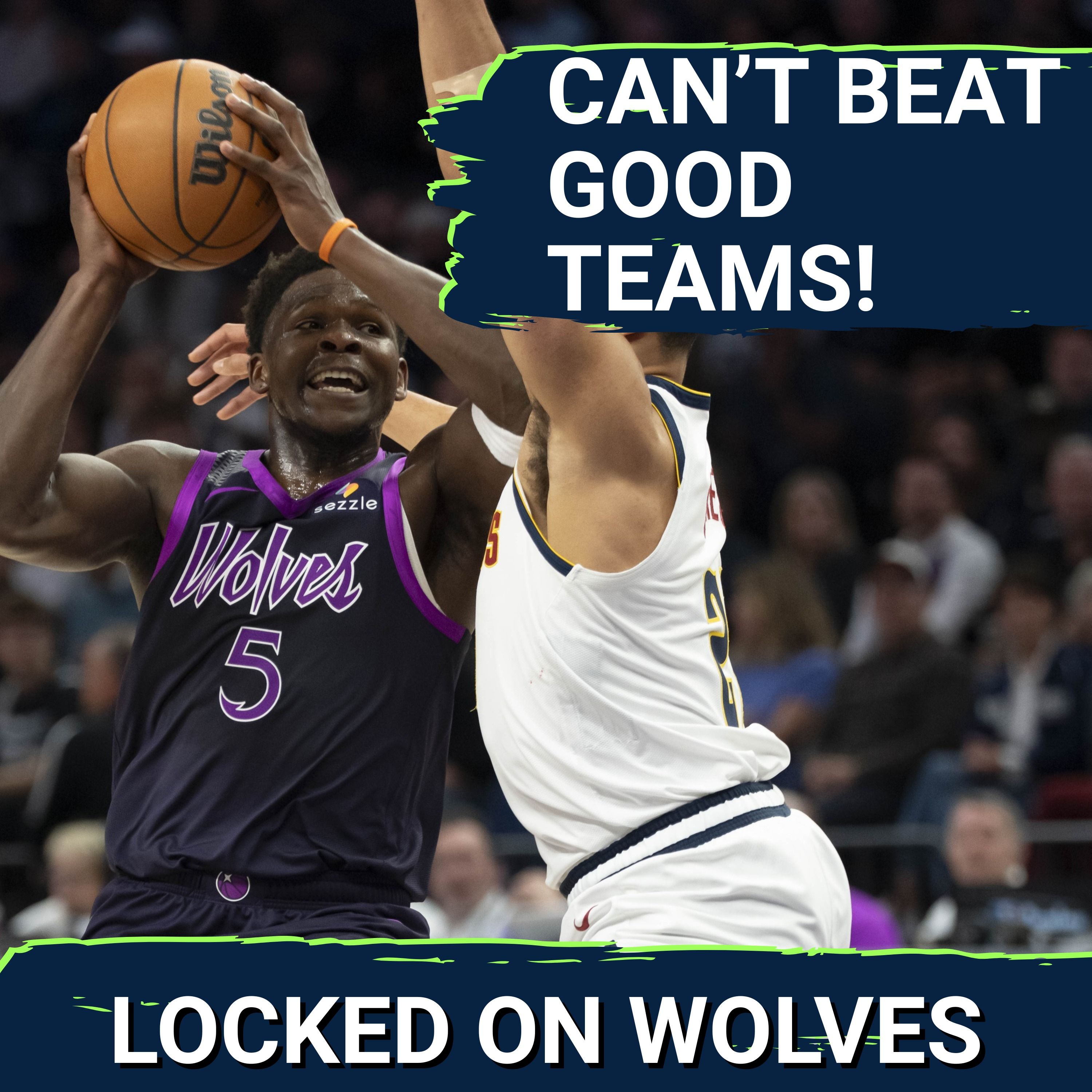 Minnesota Timberwolves Are SURVIVING by Beating Bad Teams | Time to PANIC Over Losing to Good Teams? Minnesota Timberwolves Are SURVIVING by Beating Bad Teams | Time to PANIC Over Losing to Good Teams?