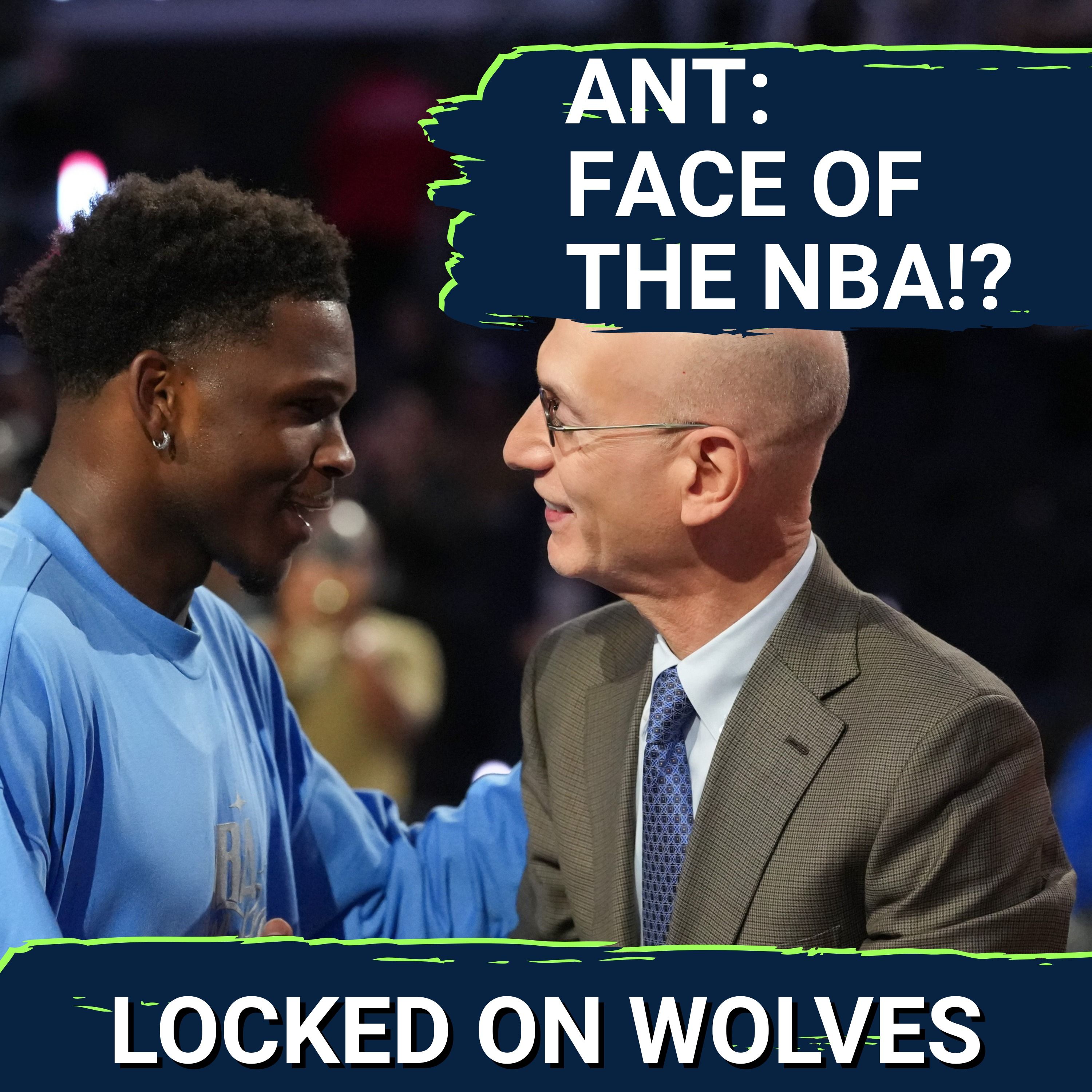 BONUS: The 'FACE OF THE NBA' Discussion Fits Minnesota Timberwolves' Superstar Anthony Edwards