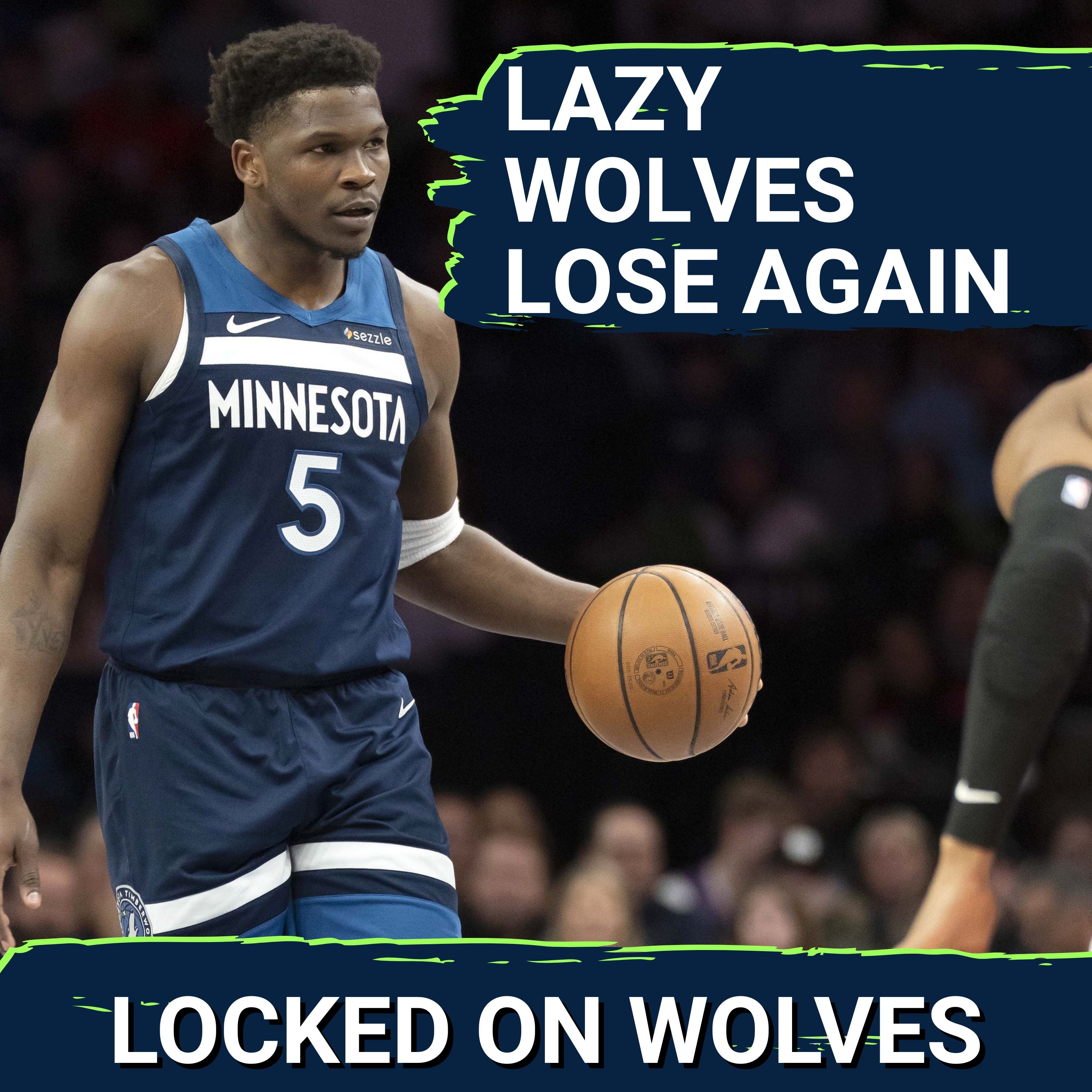 Minnesota Timberwolves Are LAZY On Both Ends in Loss to Chicago Bulls | A FOURTH STRAIGHT Loss!?!