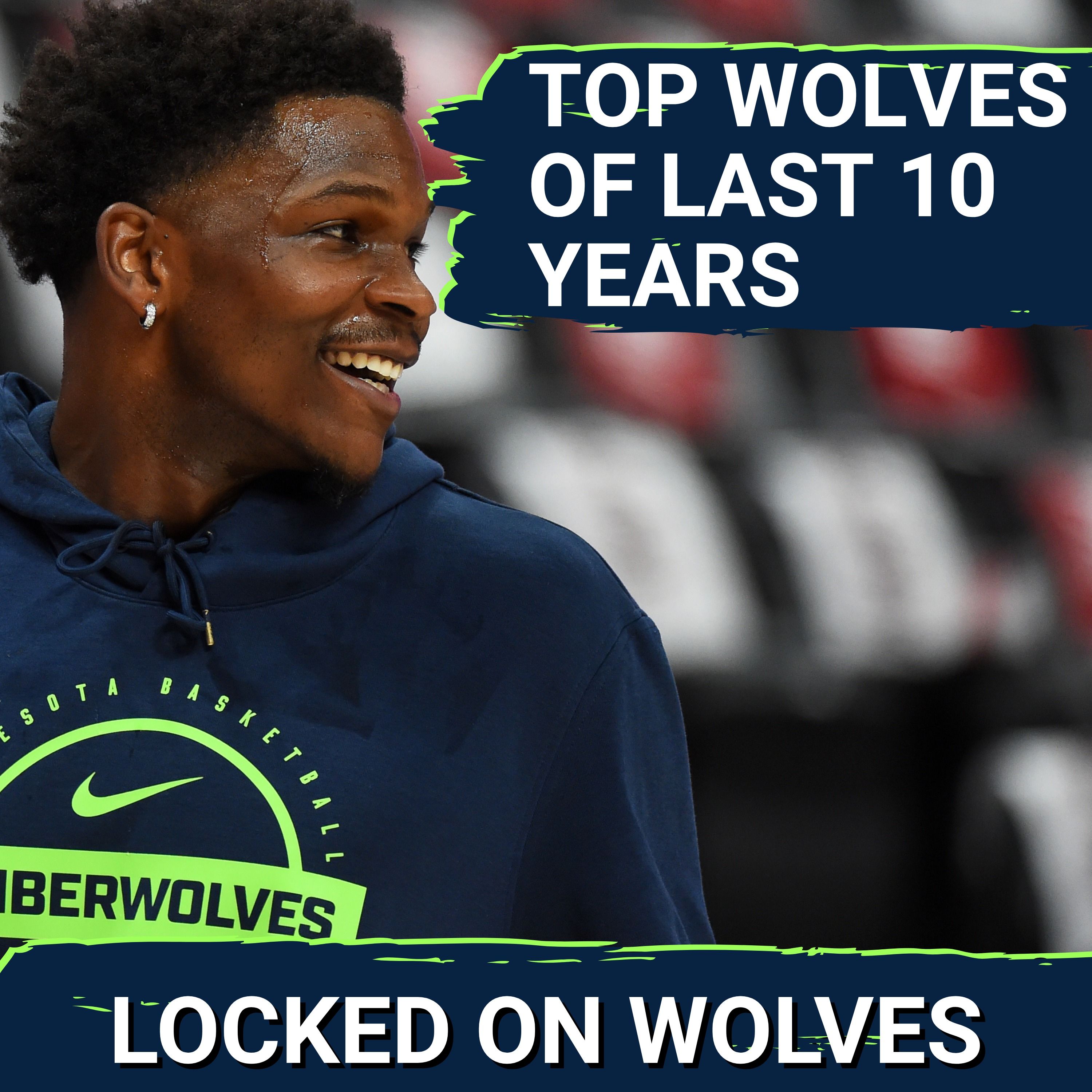 Ranking Top 10 Minnesota Timberwolves Of The Decade | Anthony Edwards, Karl-Anthony Towns & Beyond episode artwork