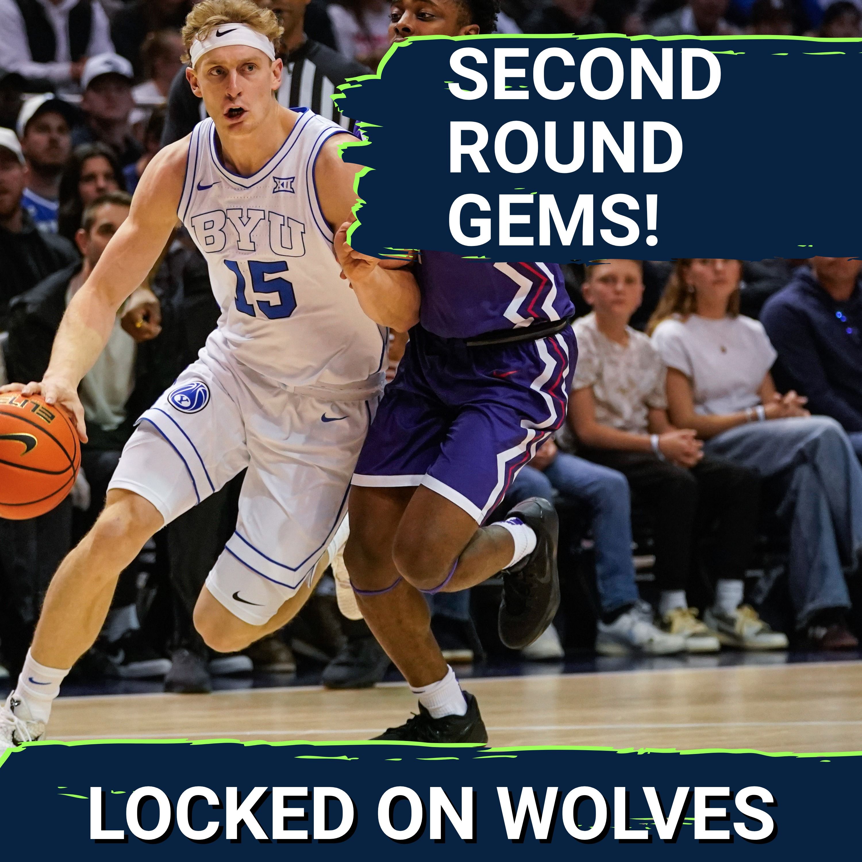 Best SECOND ROUND TARGETS For Minnesota Timberwolves In NBA Draft | Bonus Episode