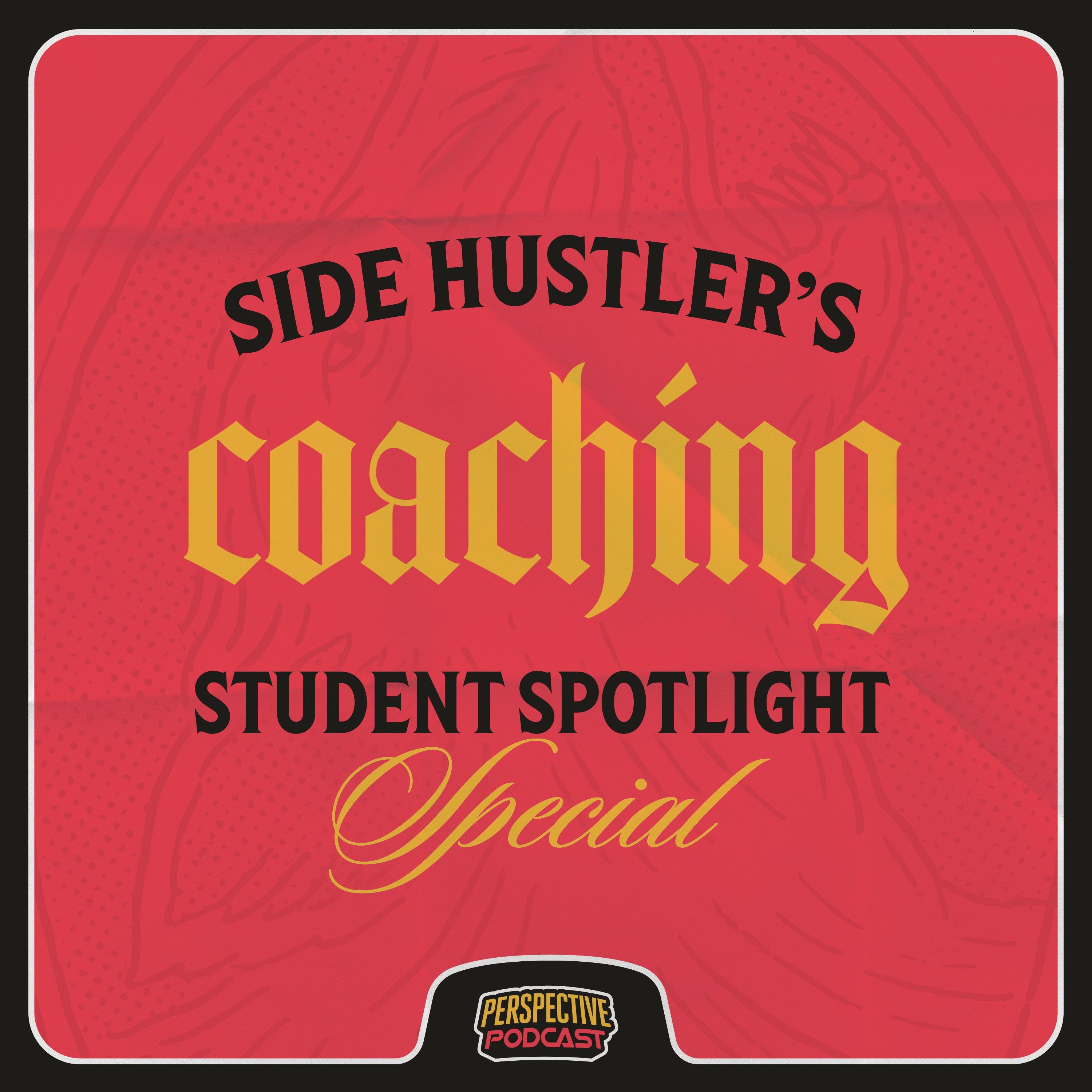 Side Hustler\'s Perspective with Coach Scotty Russell
