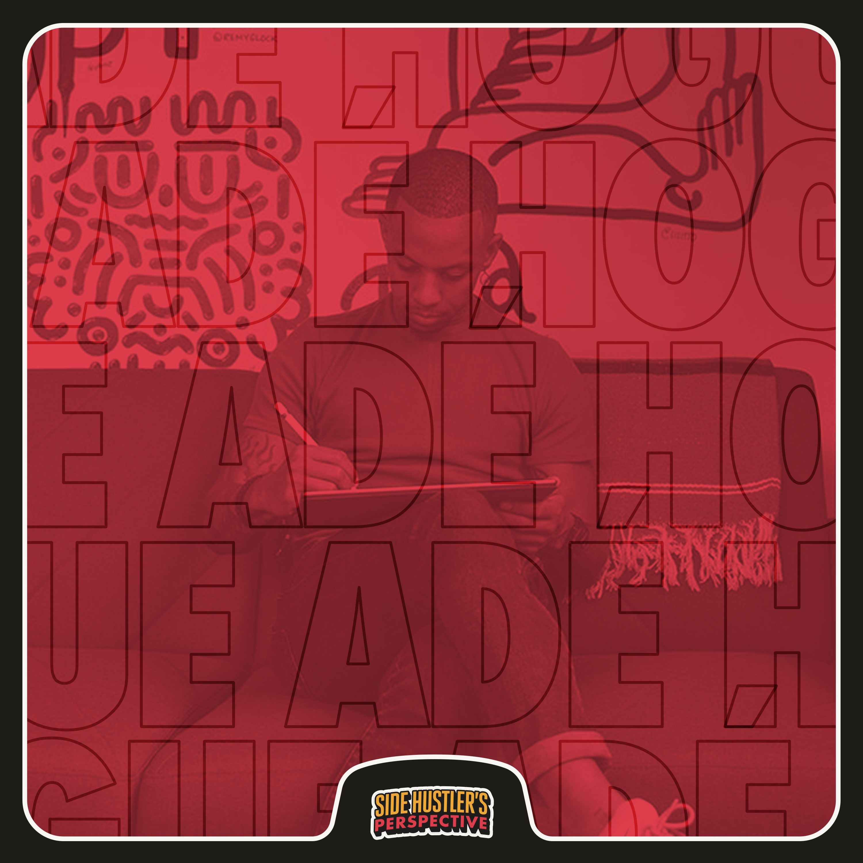 In Memory of Adé Hogue—We Love You Brother