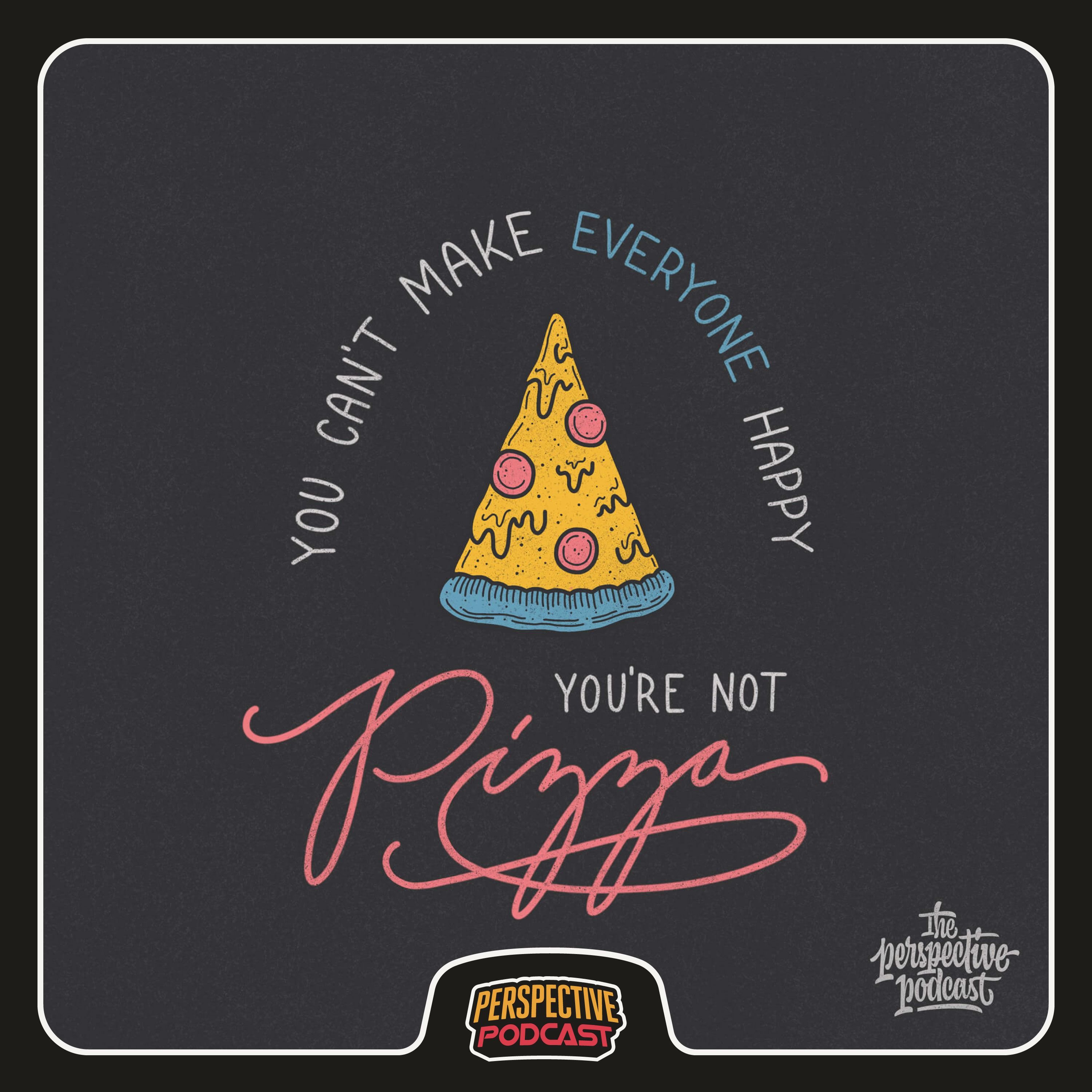 You're Not Pizza (3 Life Lessons Learned From Loving Pizza Pt 1)