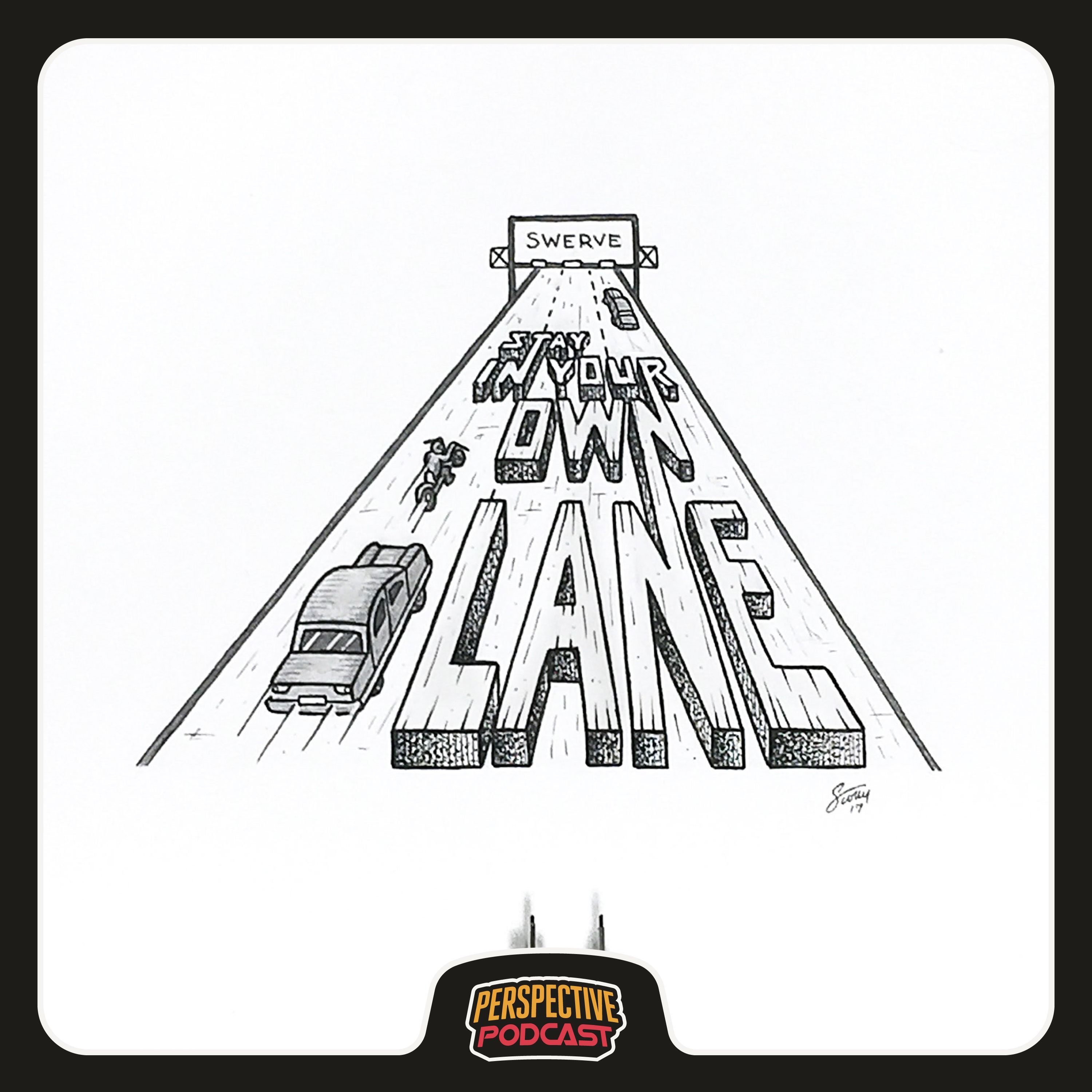 Stay In Your Own Lane & Create For You