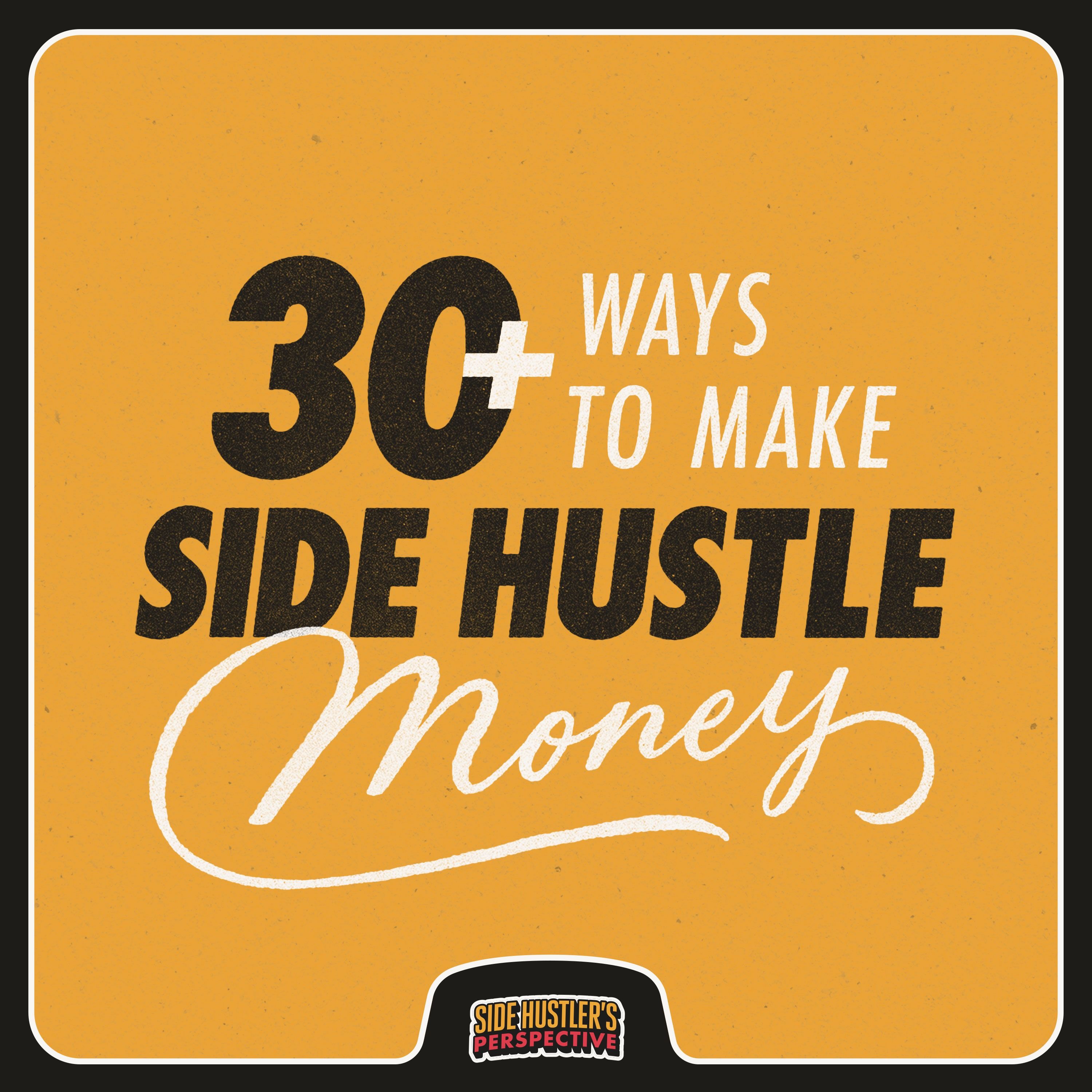 BEST HITS | 184: 30+ Ways to Make Side Hustle Money to Save, Invest, or Pay off Debt Quickly