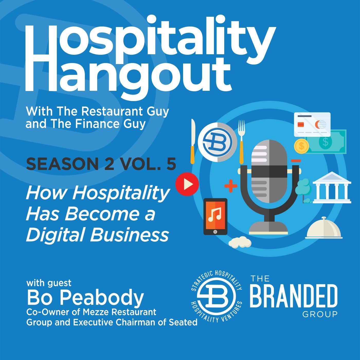 How Hospitality Has Become a Digital Business | Season 2, Vol. 5: Mezze Restaurant Group