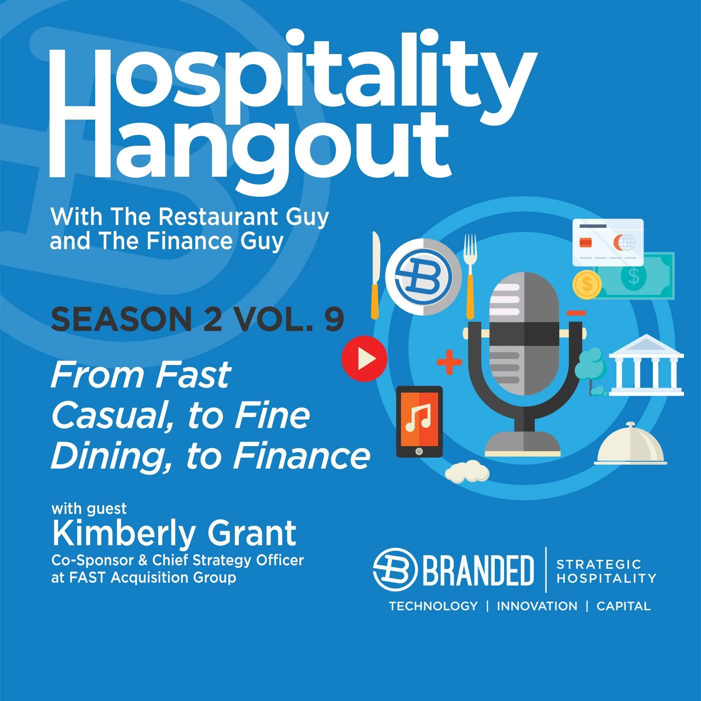 From Fast Casual, to Fine Dining, to Finance | Season 2, Vol. 9: FAST Acquisition Corp.