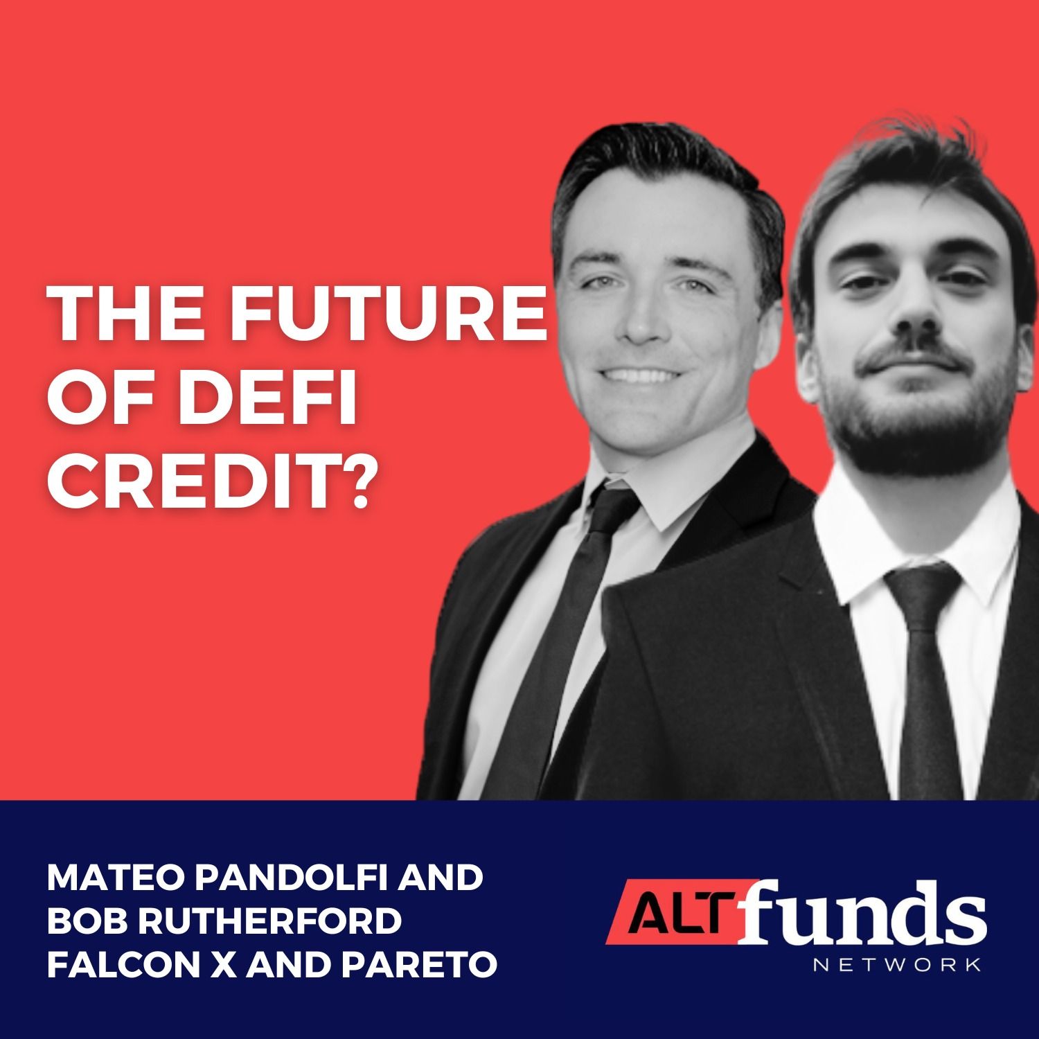 #105 Matteo Pandolfi, Bob Rutherford - Why On-Chain Credit Is Crypto’s Next Frontier | Pareto x FalconX